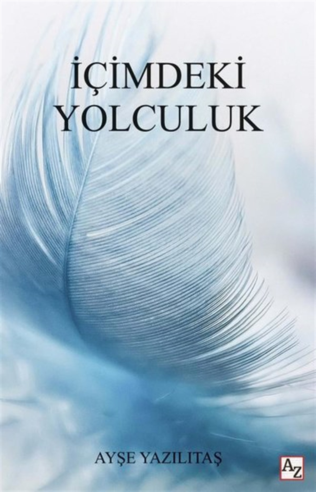 Ayşe YazılıtaşPsikoloji Bilimiİçimdeki Yolculuk