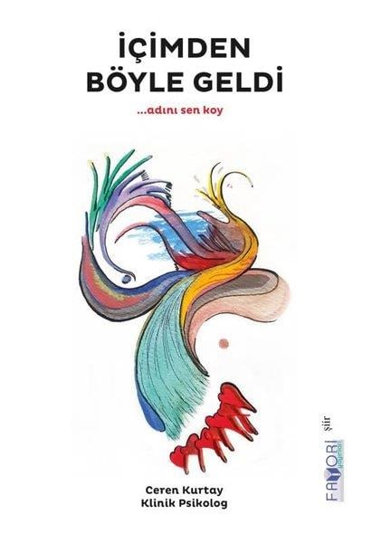 Ceren KurtayTürk Şiiriİçimden Böyle Geldi