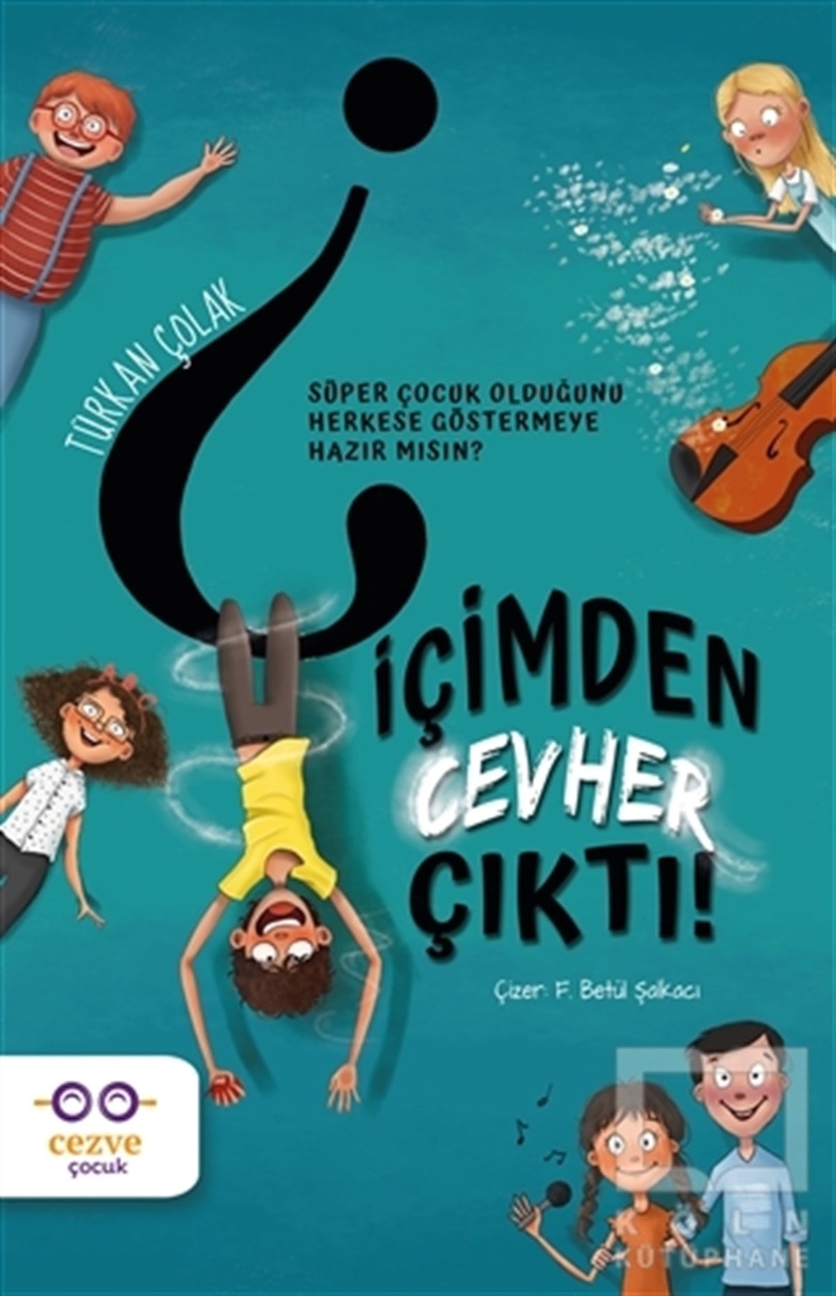 Türkan ÇolakÇocuk Romanlarıİçimden Cevher Çıktı!