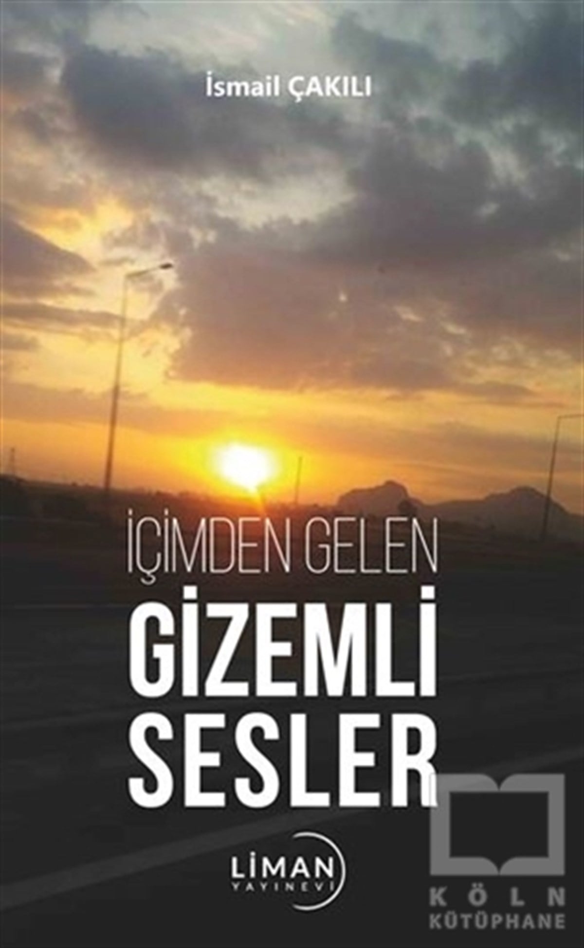 İsmail ÇakılıTürkçe Şiir Kitaplarıİçimden Gelen Gizemli Sesler
