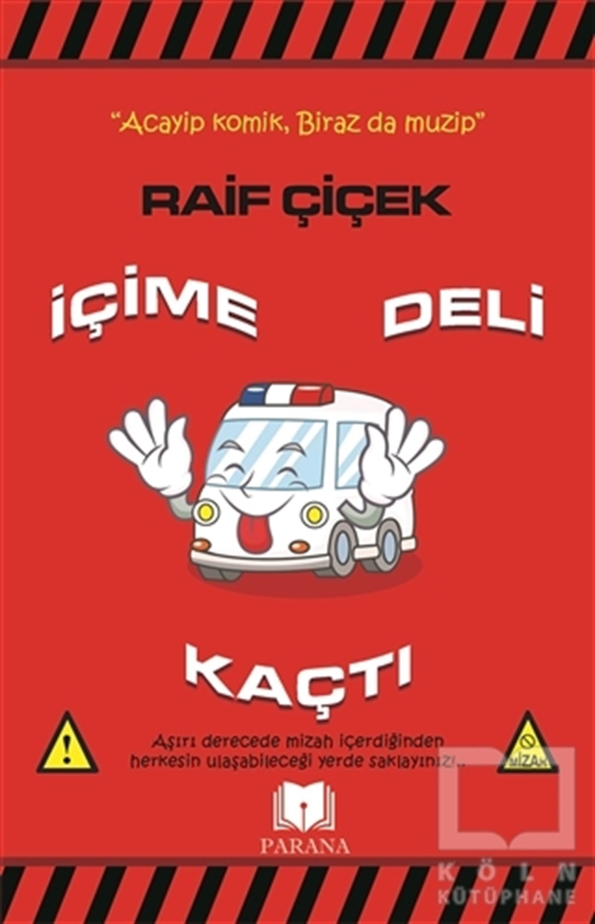 Raif ÇiçekMizah Kitaplarıİçime Deli Kaçtı