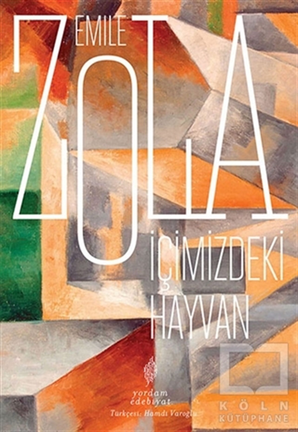 Emile ZolaRomanİçimizdeki Hayvan