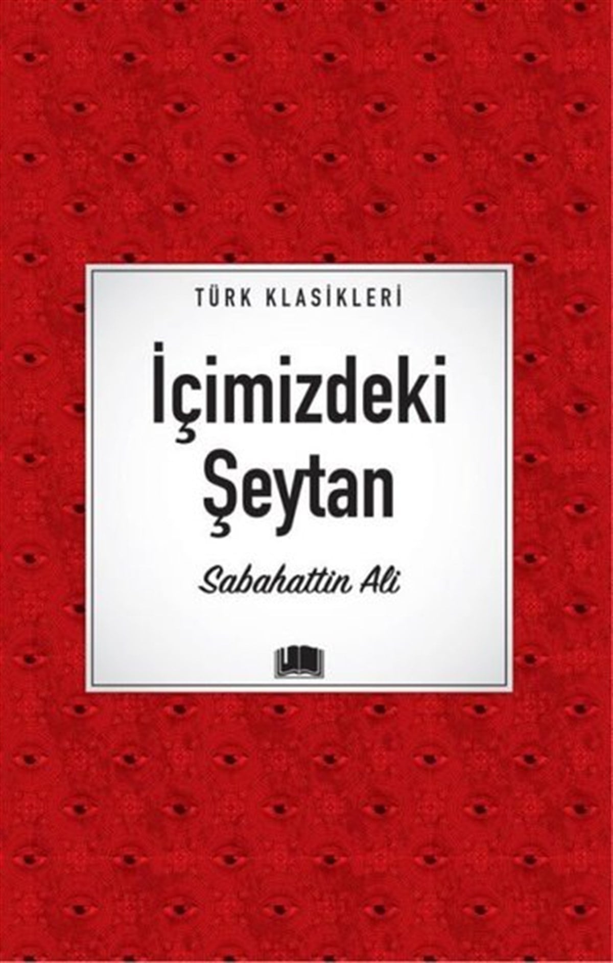 Sabahattin AliTürk Klasikİçimizdeki Şeytan - Türk Klasikleri