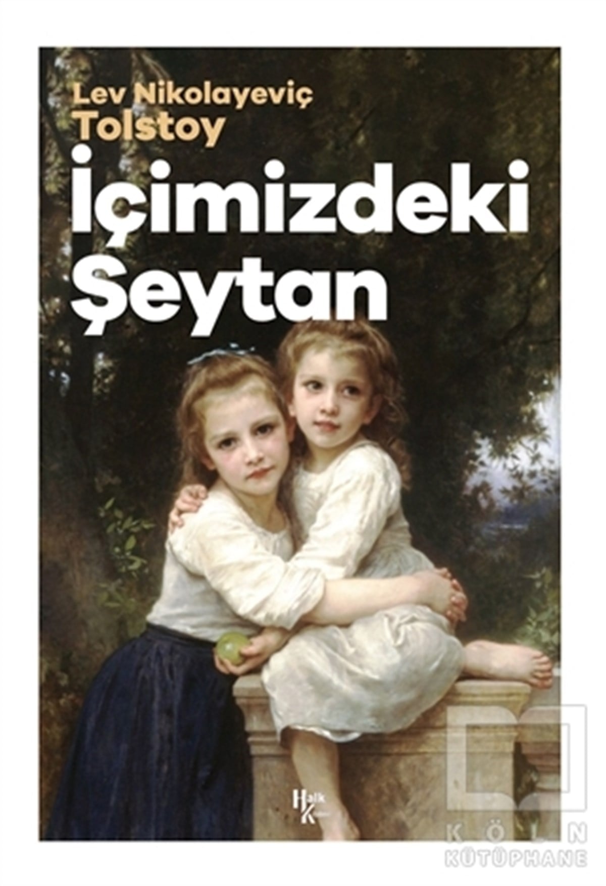 Lev Nikolayeviç TolstoyDünya Klasikleri & Klasik Kitaplarİçimizdeki Şeytan