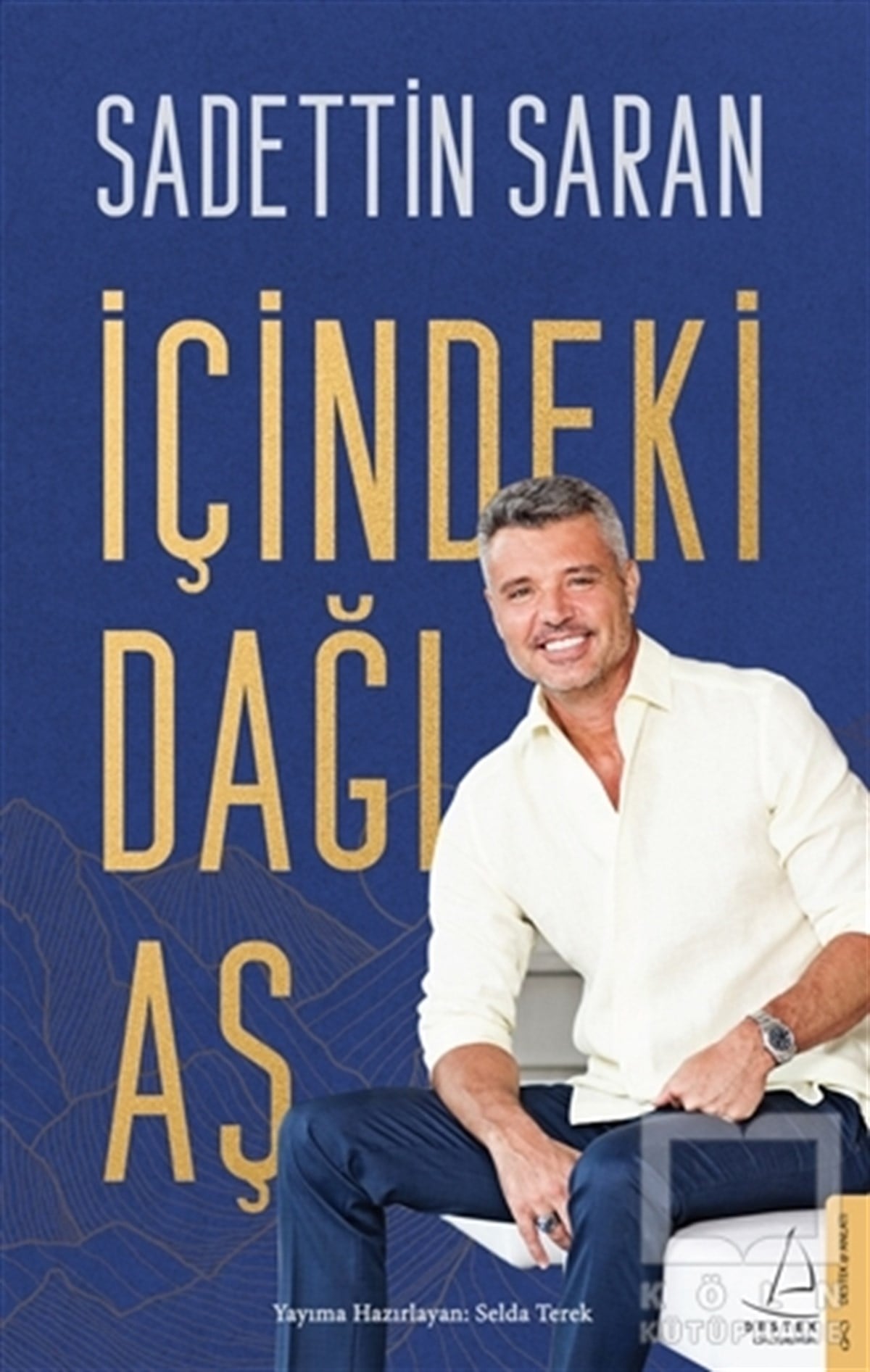Sadettin SaranAnlatıİçindeki Dağı Aş