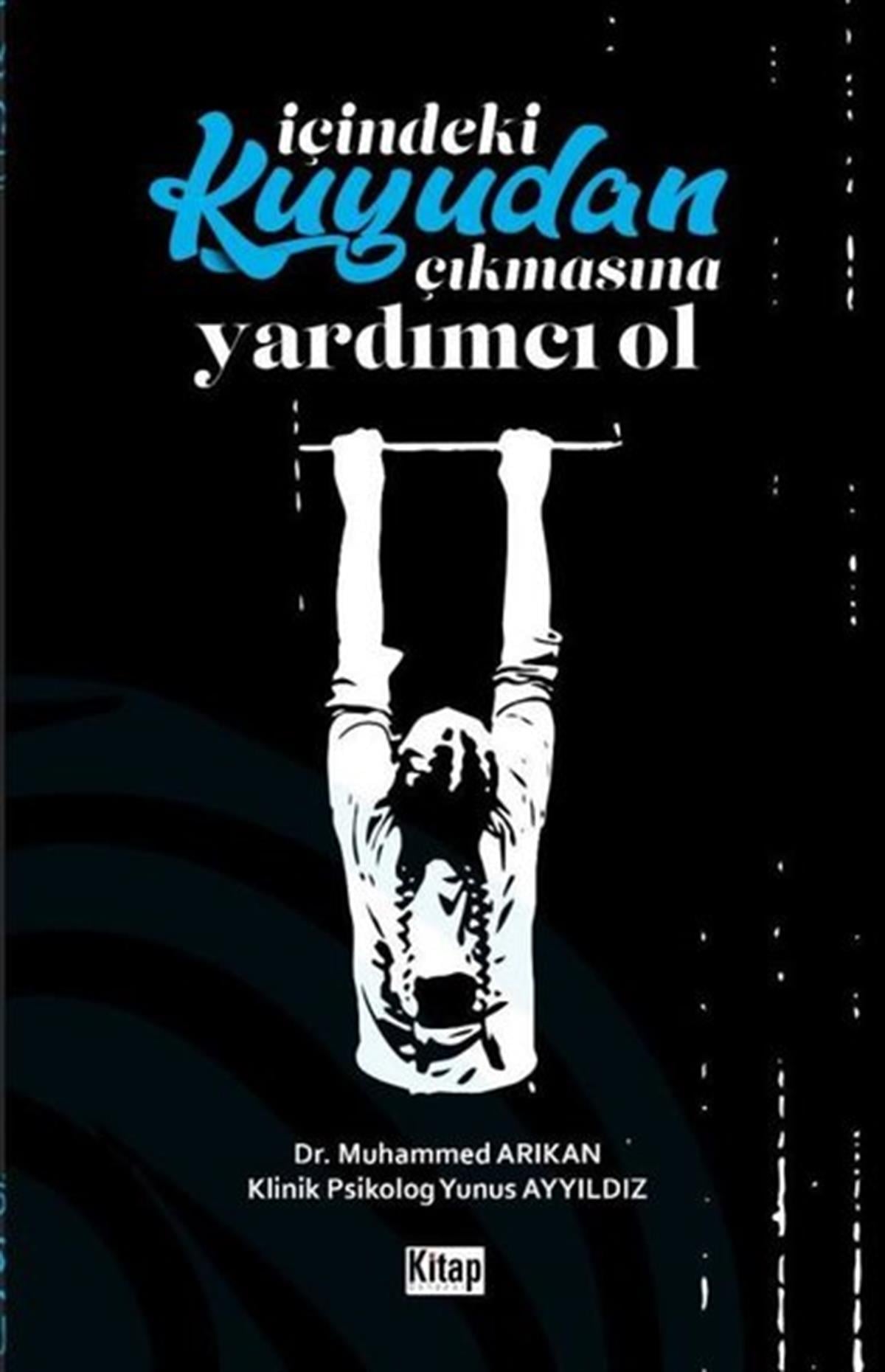 Muhammed ArıkanUyusturucu ve Alkolizmİçindeki Kuyudan Çıkmasına Yardımcı Ol