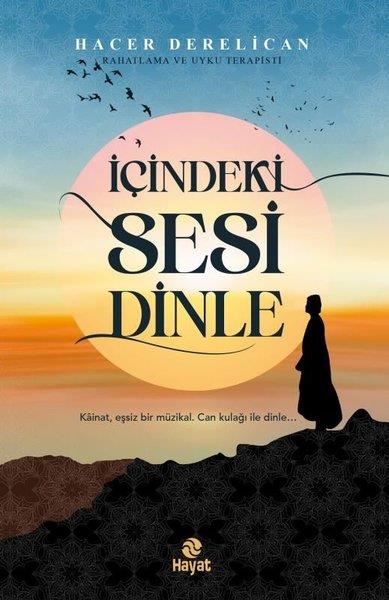 Hacer DerelicanKişisel Gelişim Kitaplarıİçindeki Sesi Dinle