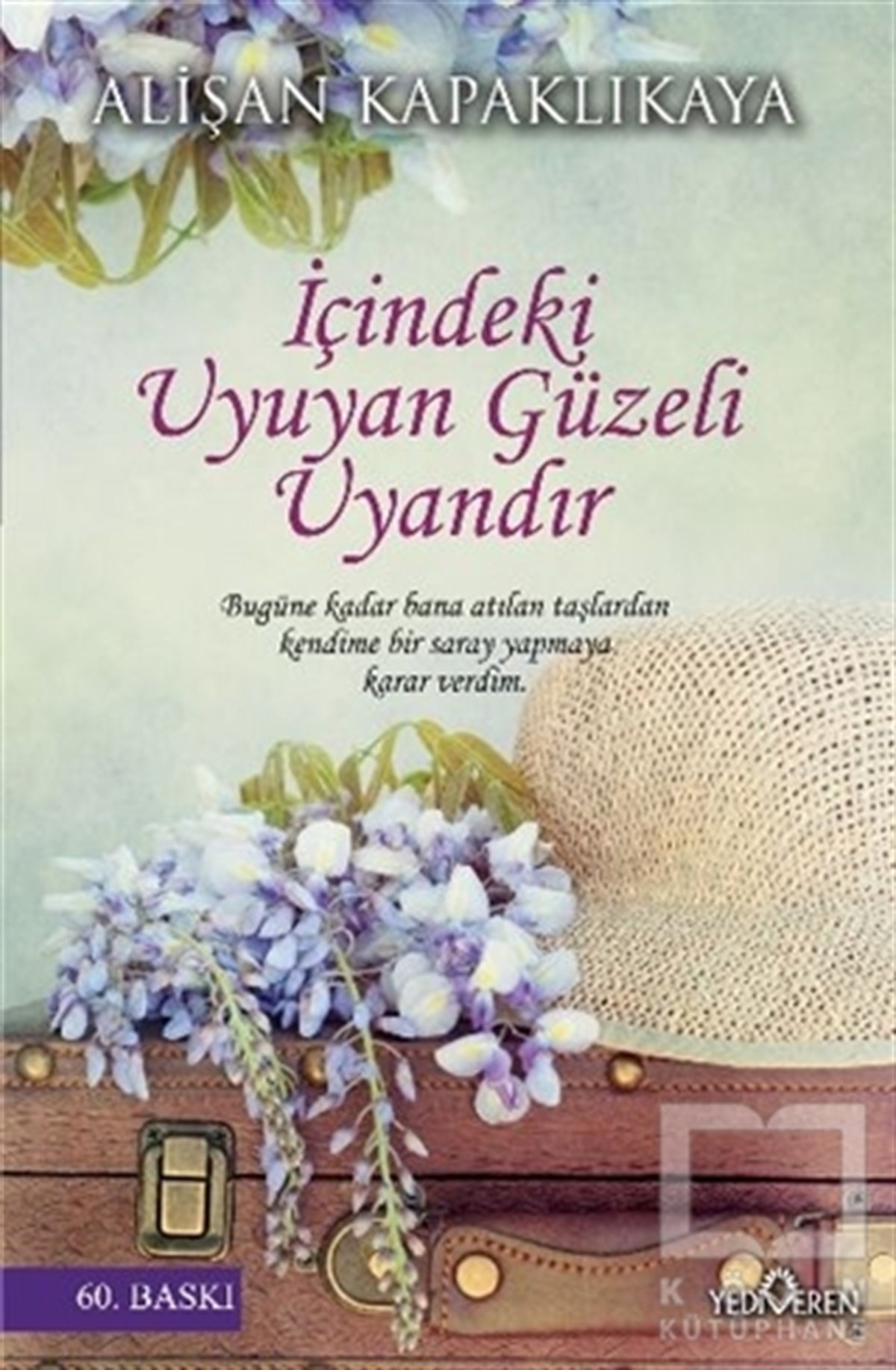 Alişan KapaklıkayaDiğerİçindeki Uyuyan Güzeli Uyandır