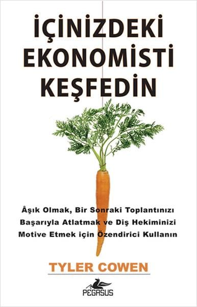 Tyler CowenEkonomi Kitaplarıİçinizdeki Ekonomisti Keşfedin