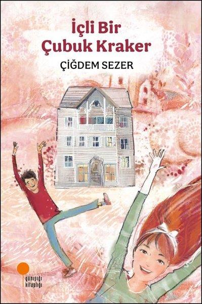 Çiğdem SezerÇocuk Gençlik Romanlarıİçli Bir Çubuk Kraker