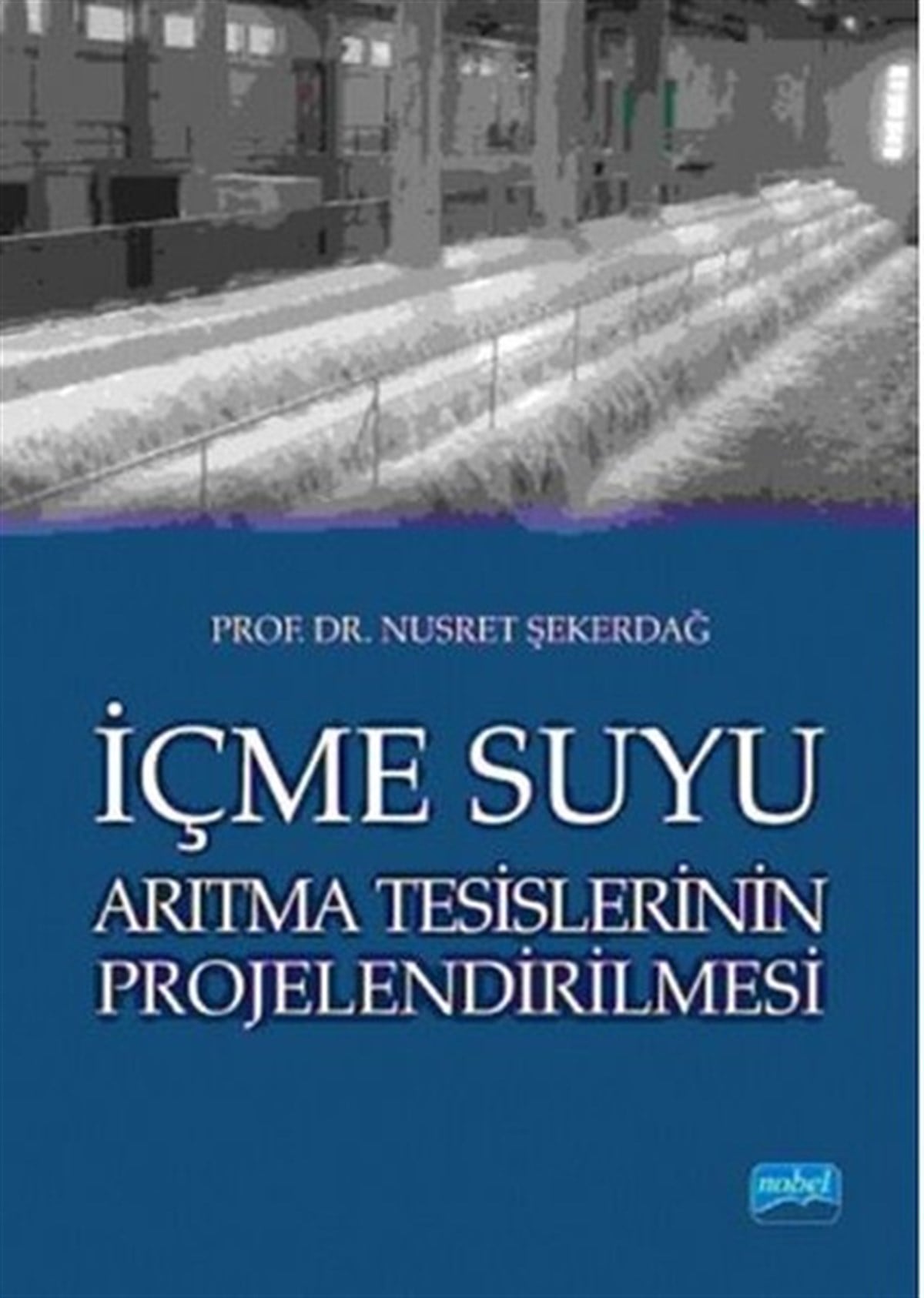 Nusret ŞekerdağÇevre Mühendisliğiİçme Suyu Arıtma Tesislerinin Projelendirilmesi