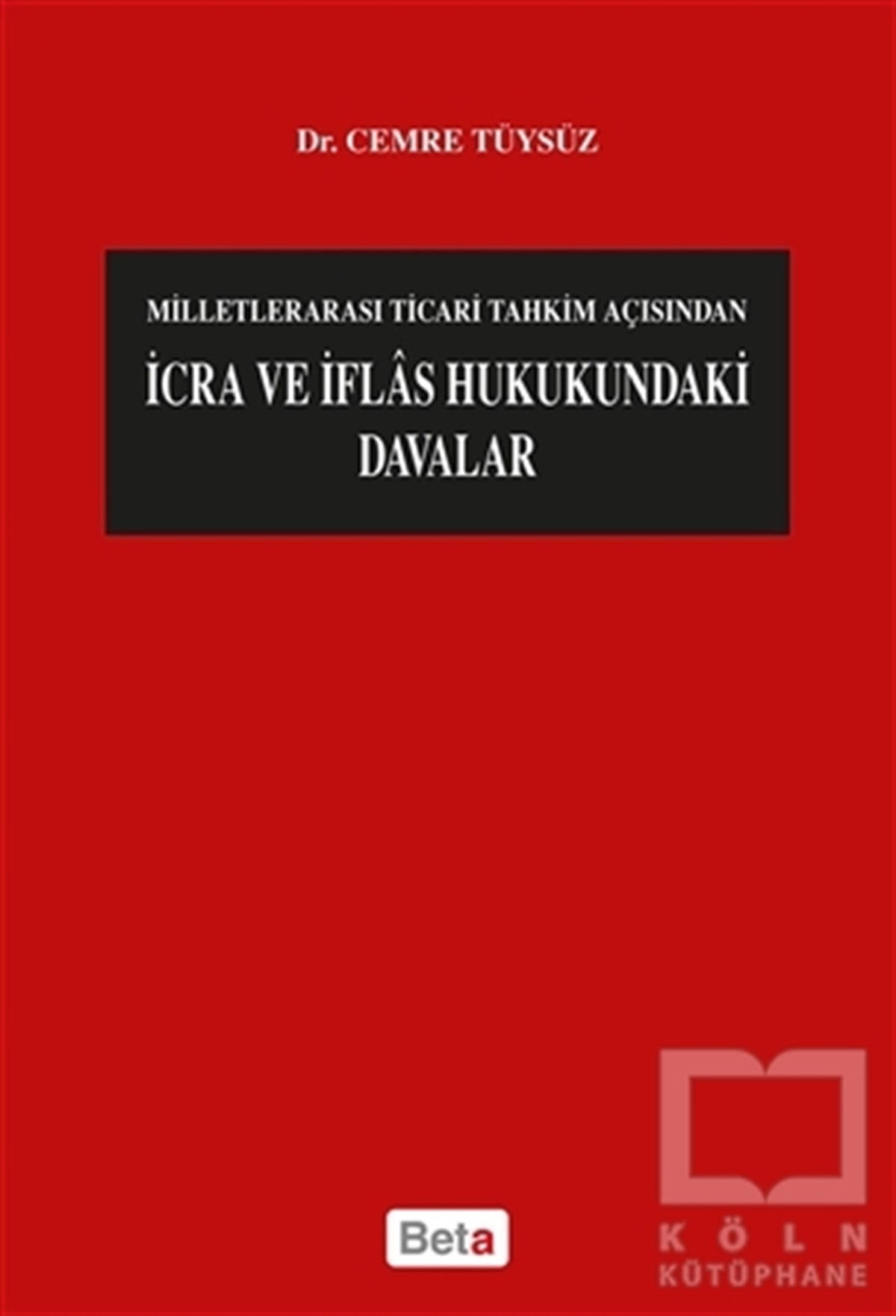 Cemre TüysüzHukuk Üzerineİcra ve İflas Hukukundaki Davalar