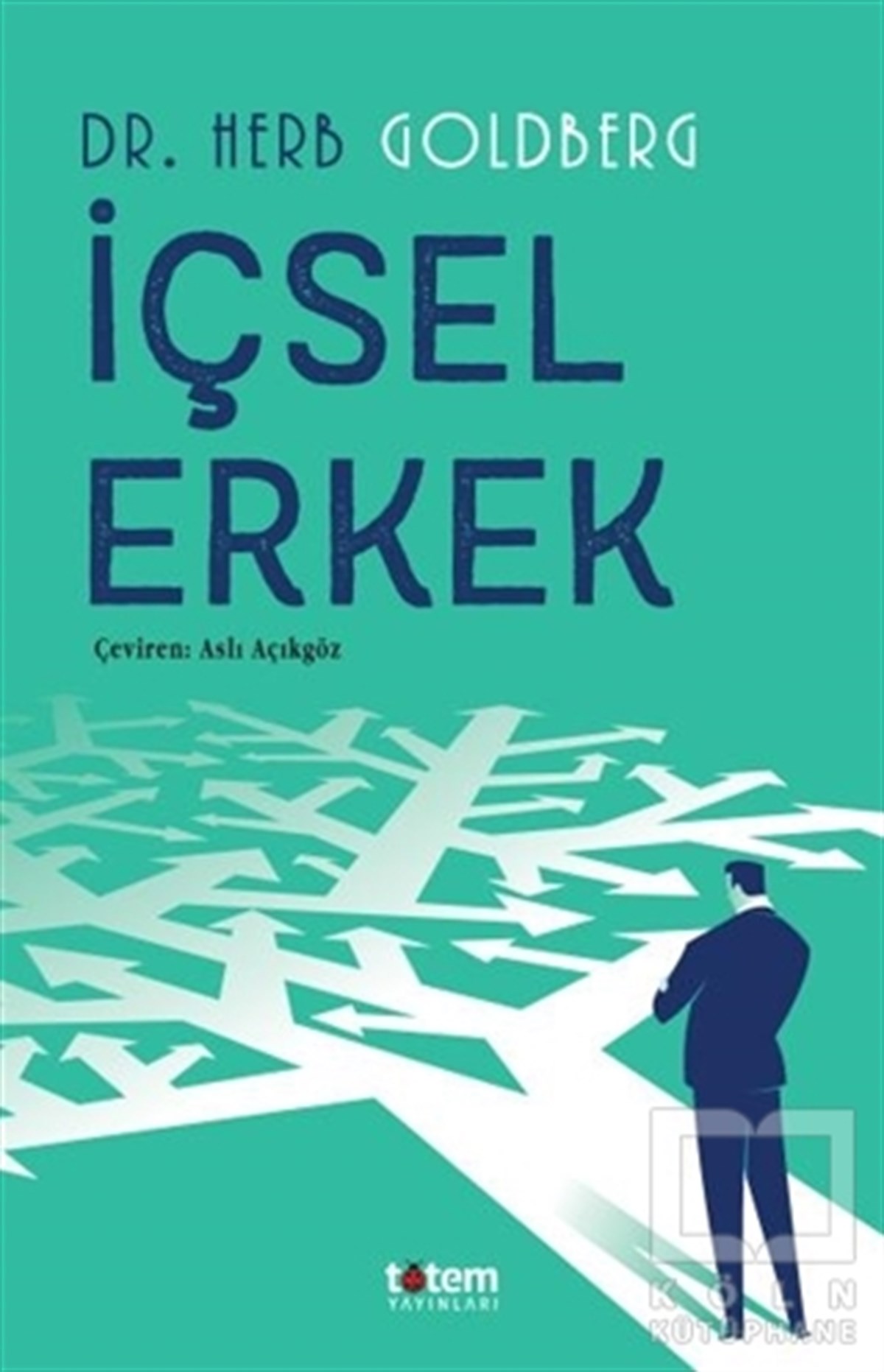 Herb GoldbergKişisel Gelişim Kitaplarıİçsel Erkek