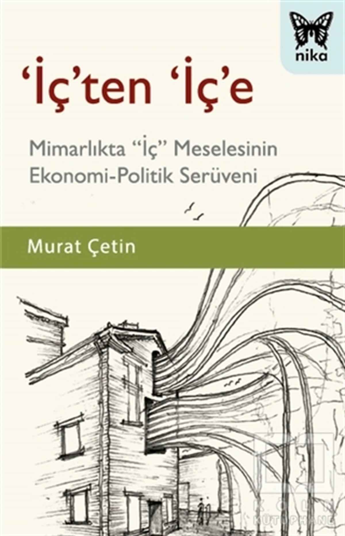 Murat ÇetinUluslararası İlişkiler ve Dış Politika Kitapları'İç'ten 'İç'e