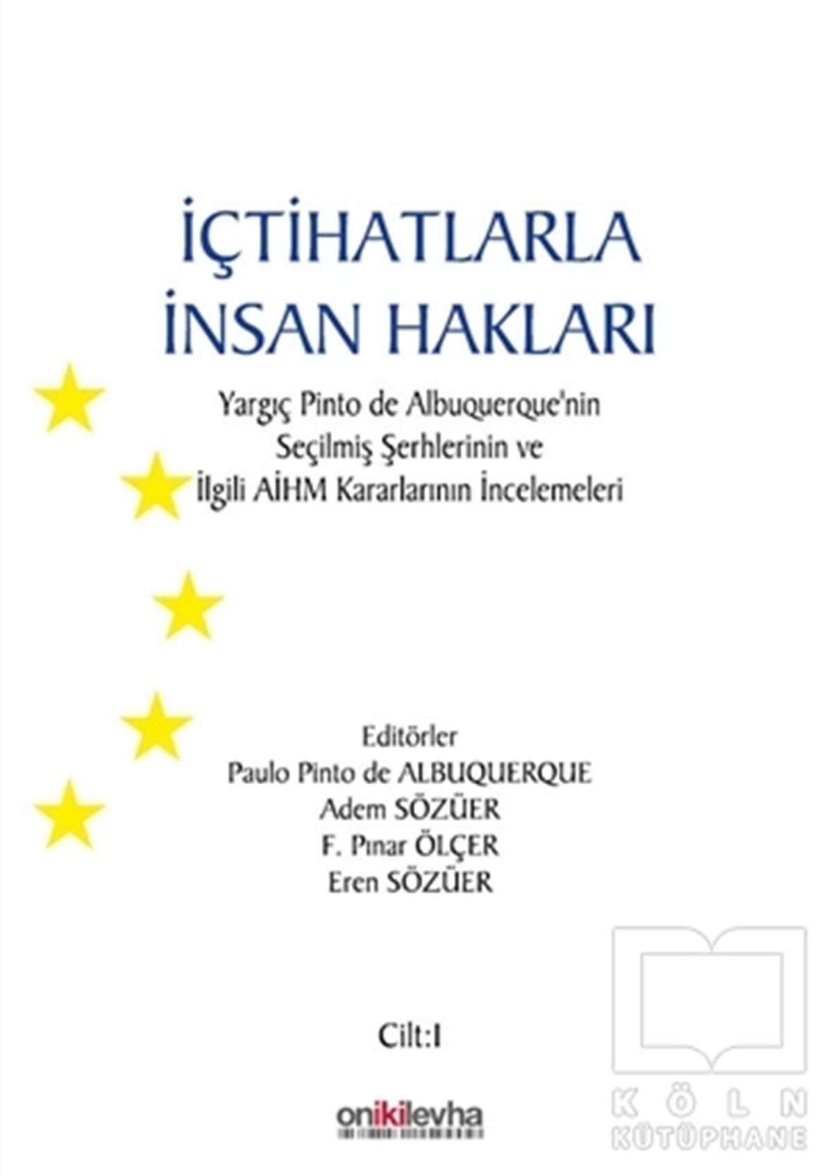 Paulo Pinto de AlbuquerqueHukuk Üzerine Kitaplarİçtihatlarla İnsan Hakları (3 Cilt Takım)