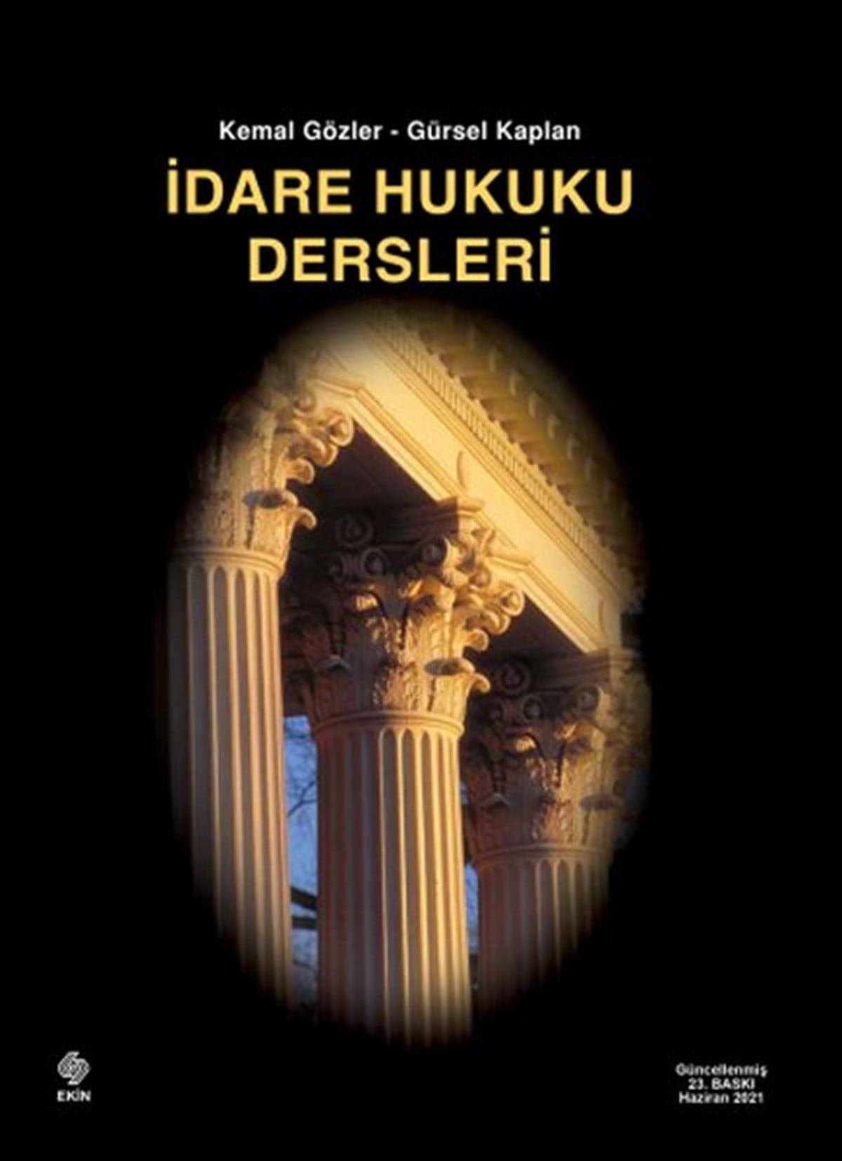 Kemal GözlerEğitimİdare Hukuku Dersleri Kemal Gözler