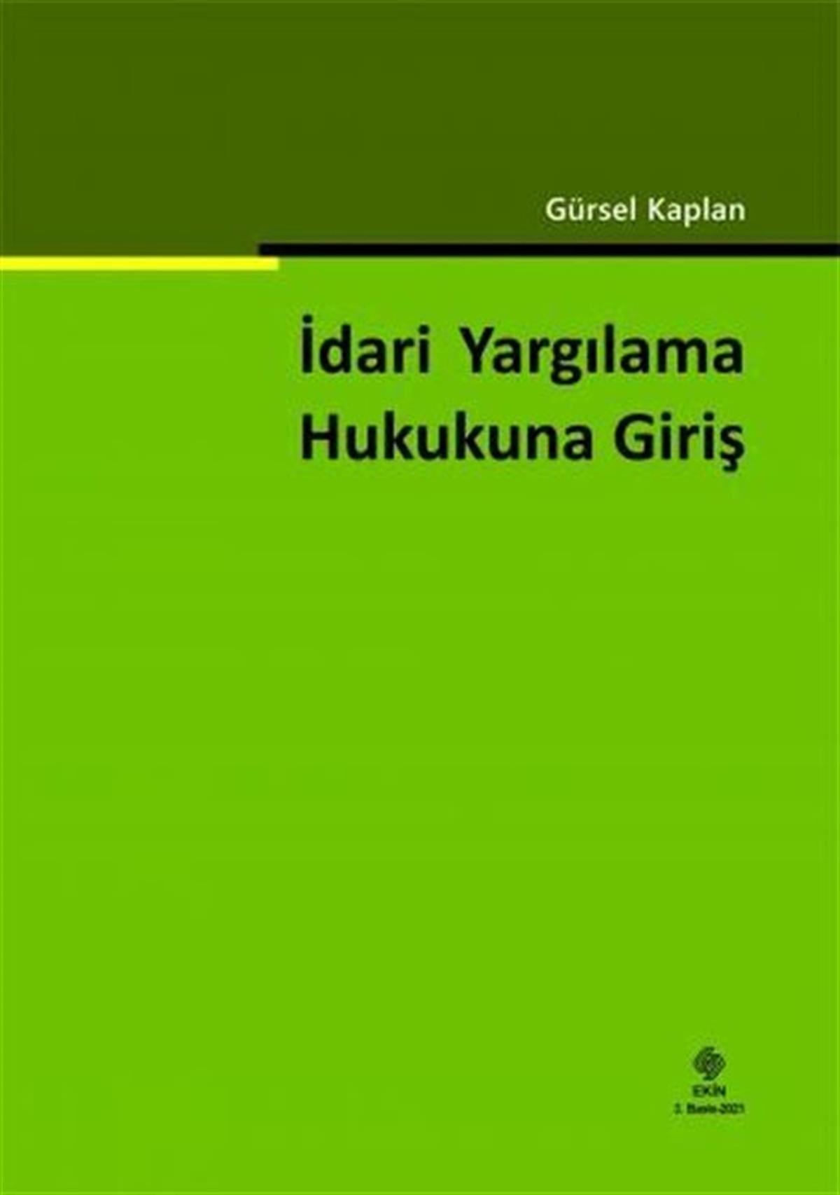Gürsel KaplanHukukİdari Yargılama Hukukuna Giriş