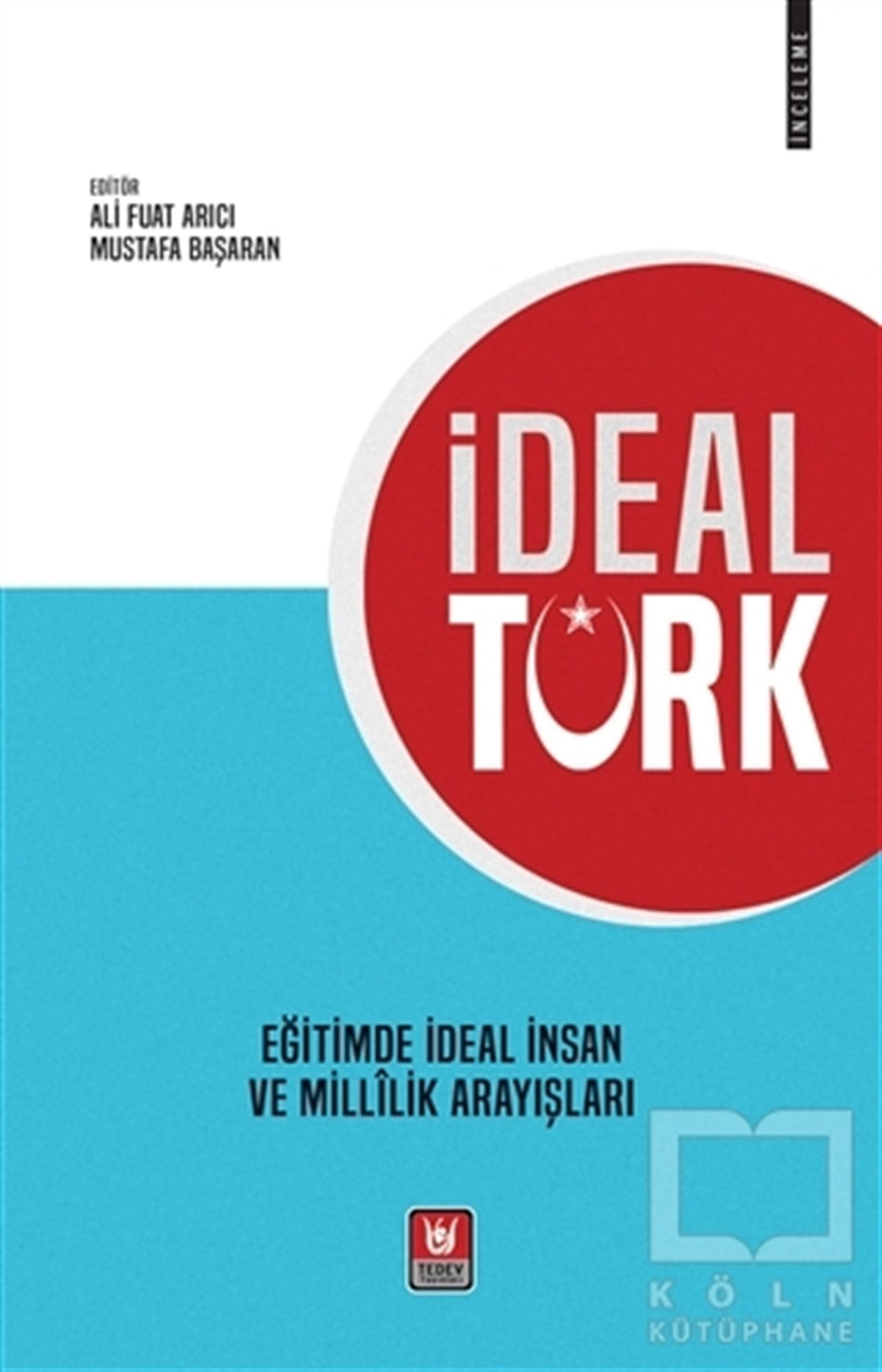 Ali Fuat ArıcıAraştırma-İncelemeİdeal Türk