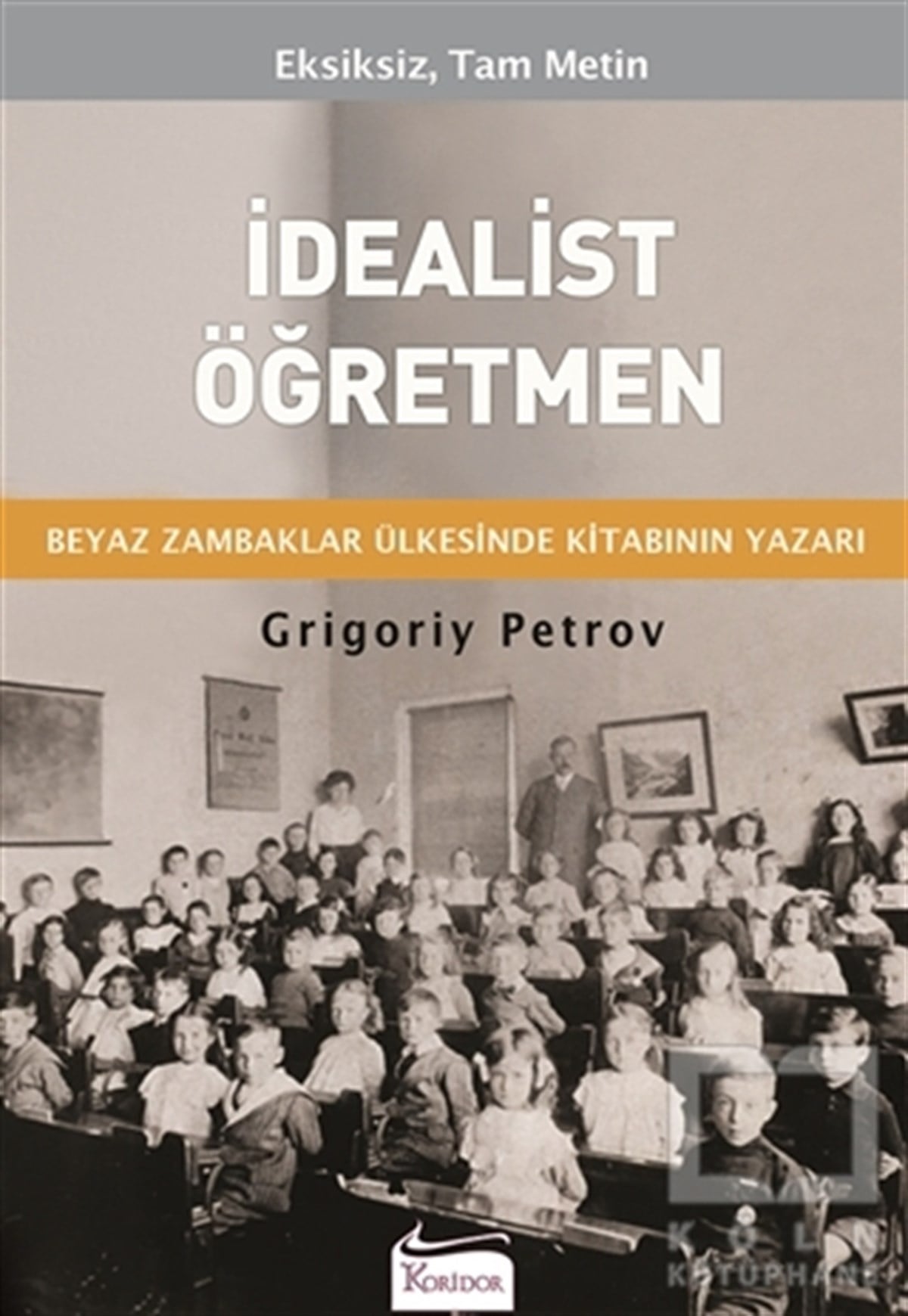 Grigoriy PetrovAnlatıİdealist Öğretmen