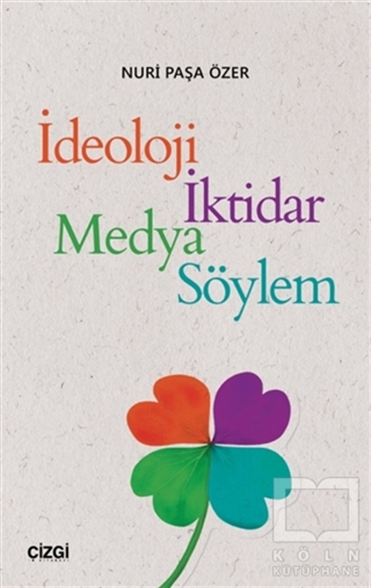 Nuri Paşa Özerİletişim - Medyaİdeoloji İktidar Medya Söylem