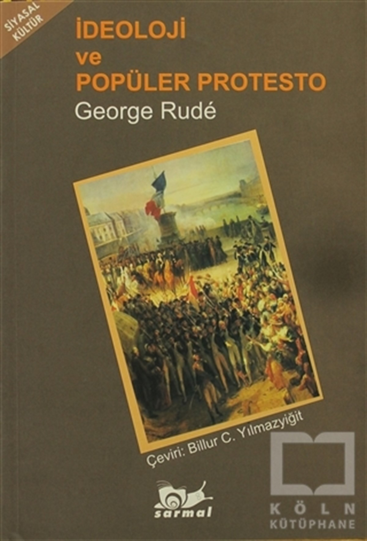 George RudeSiyaset Bilimiİdeoloji ve Popüler Protesto