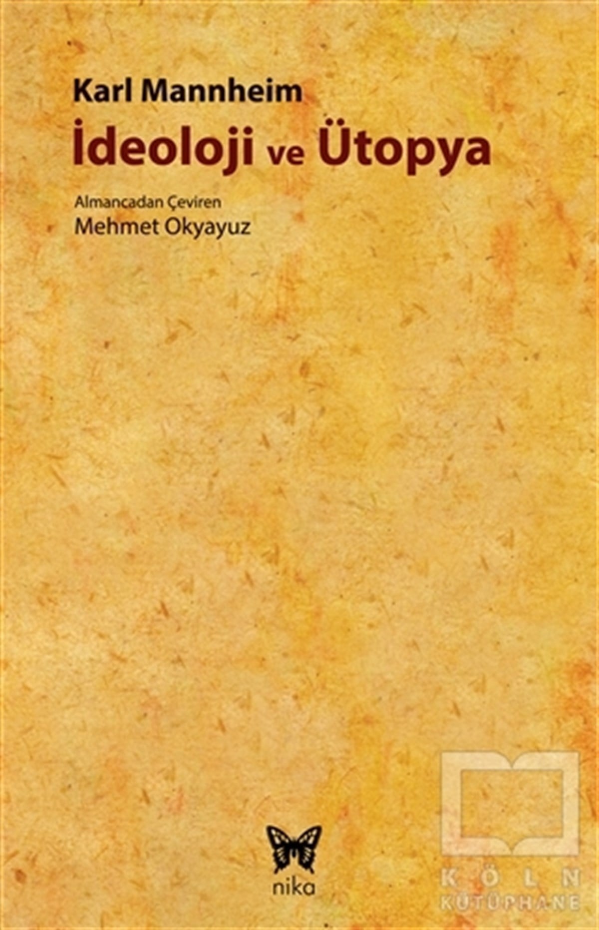 Karl MannheimDüşünceİdeoloji ve Ütopya
