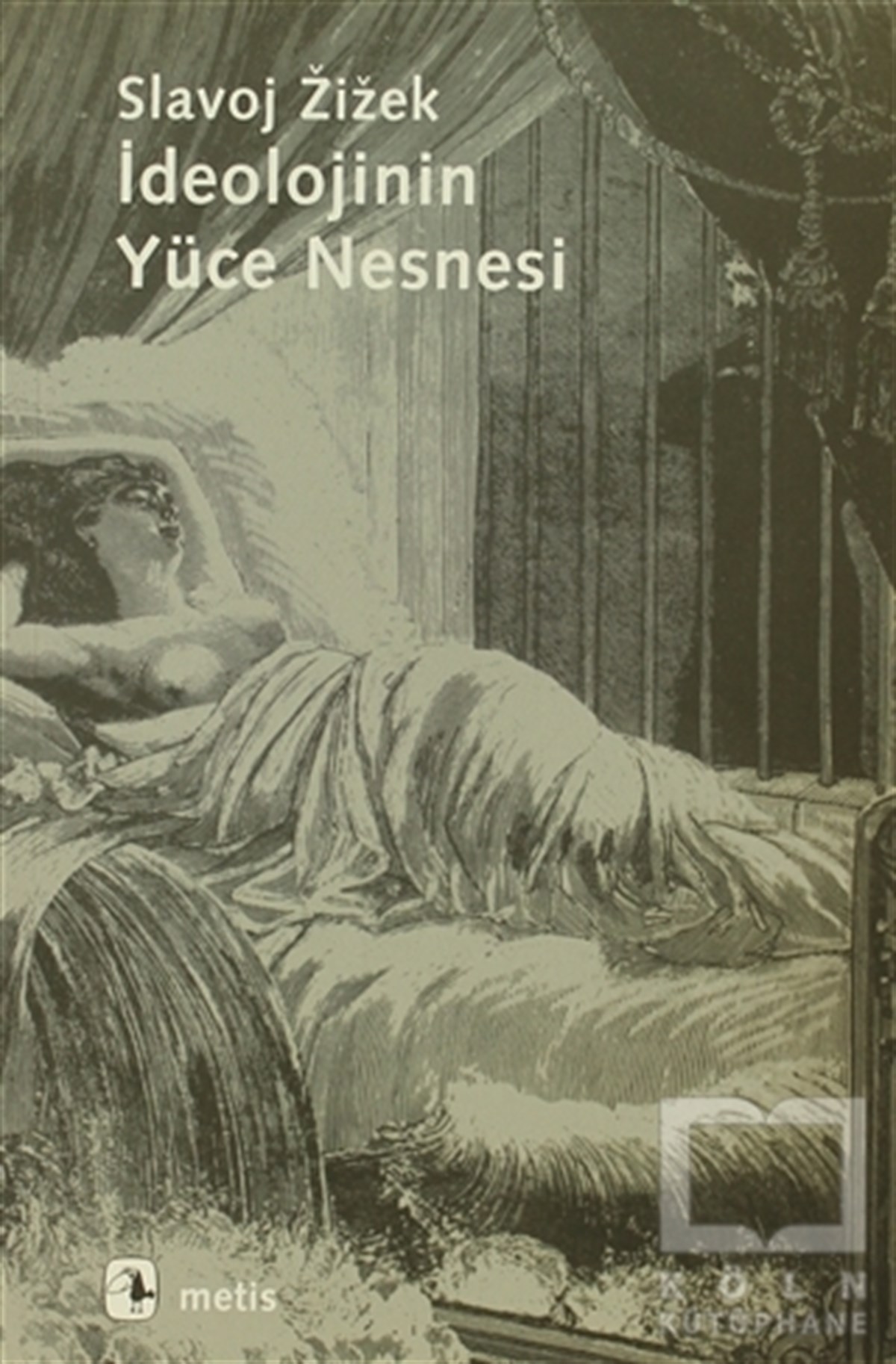 Slavoj ZizekDiğerİdeolojinin Yüce Nesnesi