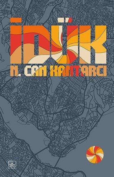 N. Can KantarcıTürk Romaniİdük