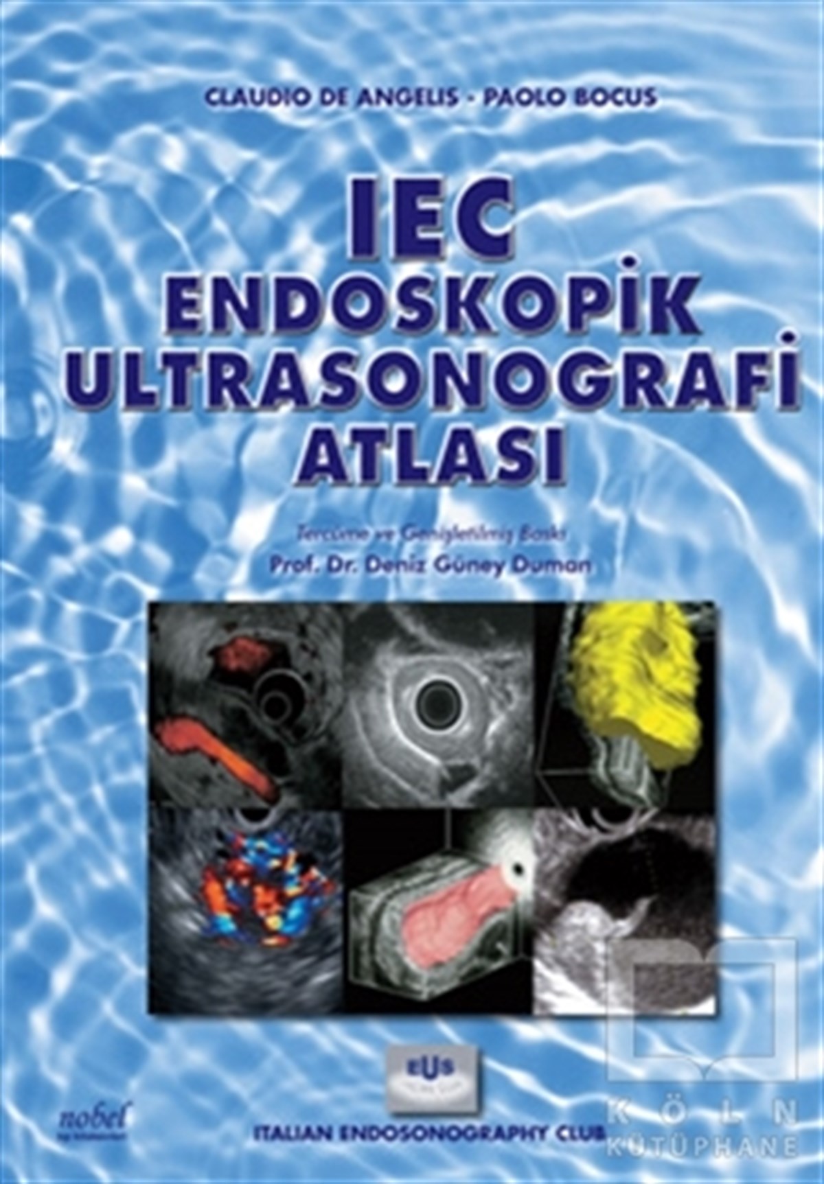 Claudio De AngelisGenel Sağlık KitaplarıIEC Endoskopik Ultrasonografi Atlası