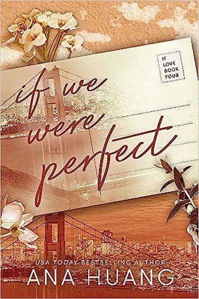 Ana HuangRomanceIf We Were Perfect