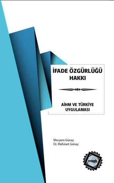 Mehmet GünayHukuk Üzerine Kitaplarİfade Özgürlüğü Hakkı - AİHM ve Türkiye Uygulaması