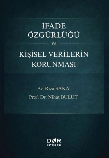 Nihat BulutHukuk Üzerine Kitaplarİfade Özgürlüğü ve Kişisel Verilerin Korunması