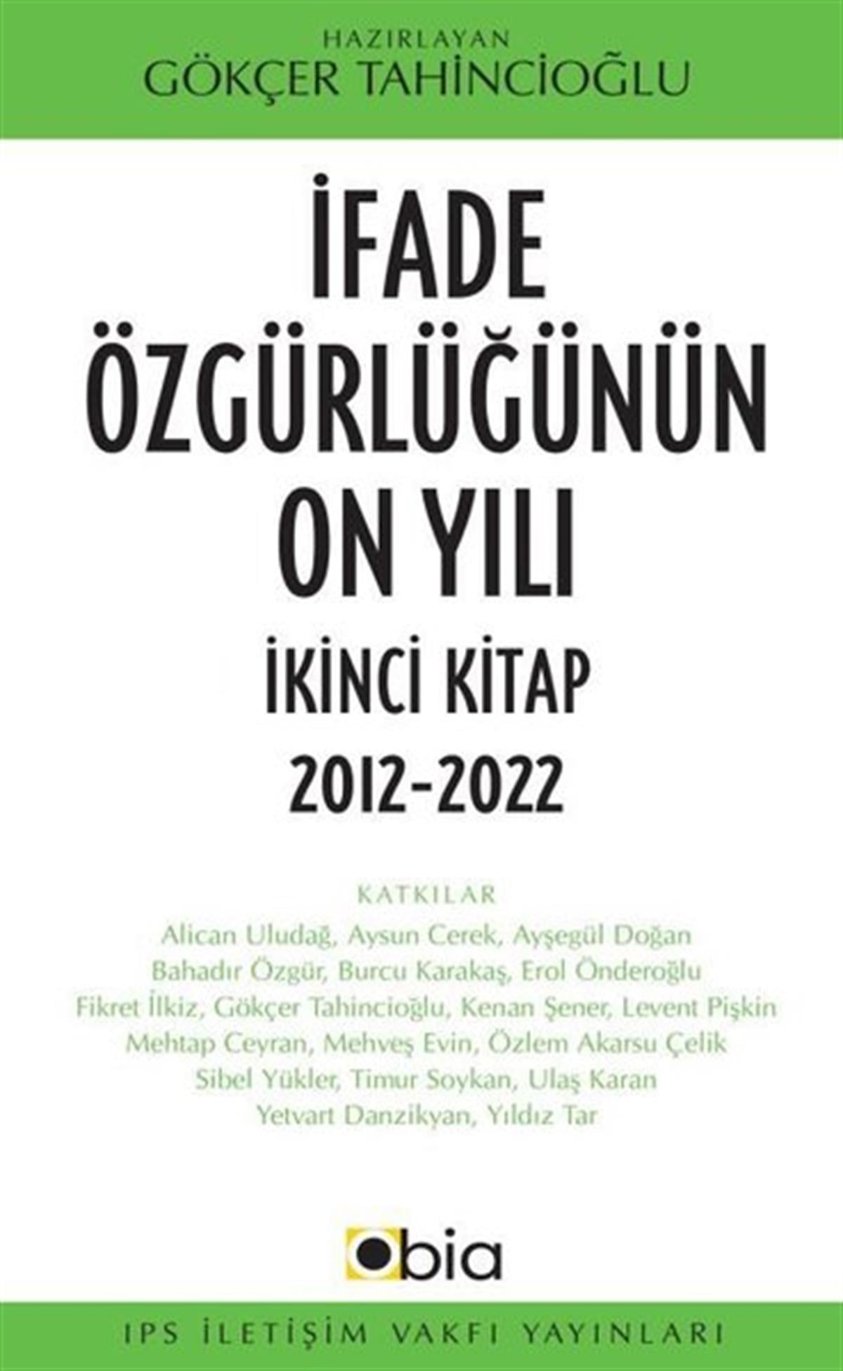 KolektifTürkiye Siyaseti ve Politikası Kitaplarıİfade Özgürlüğünün On Yılı İkinci Kitap 2012-2022