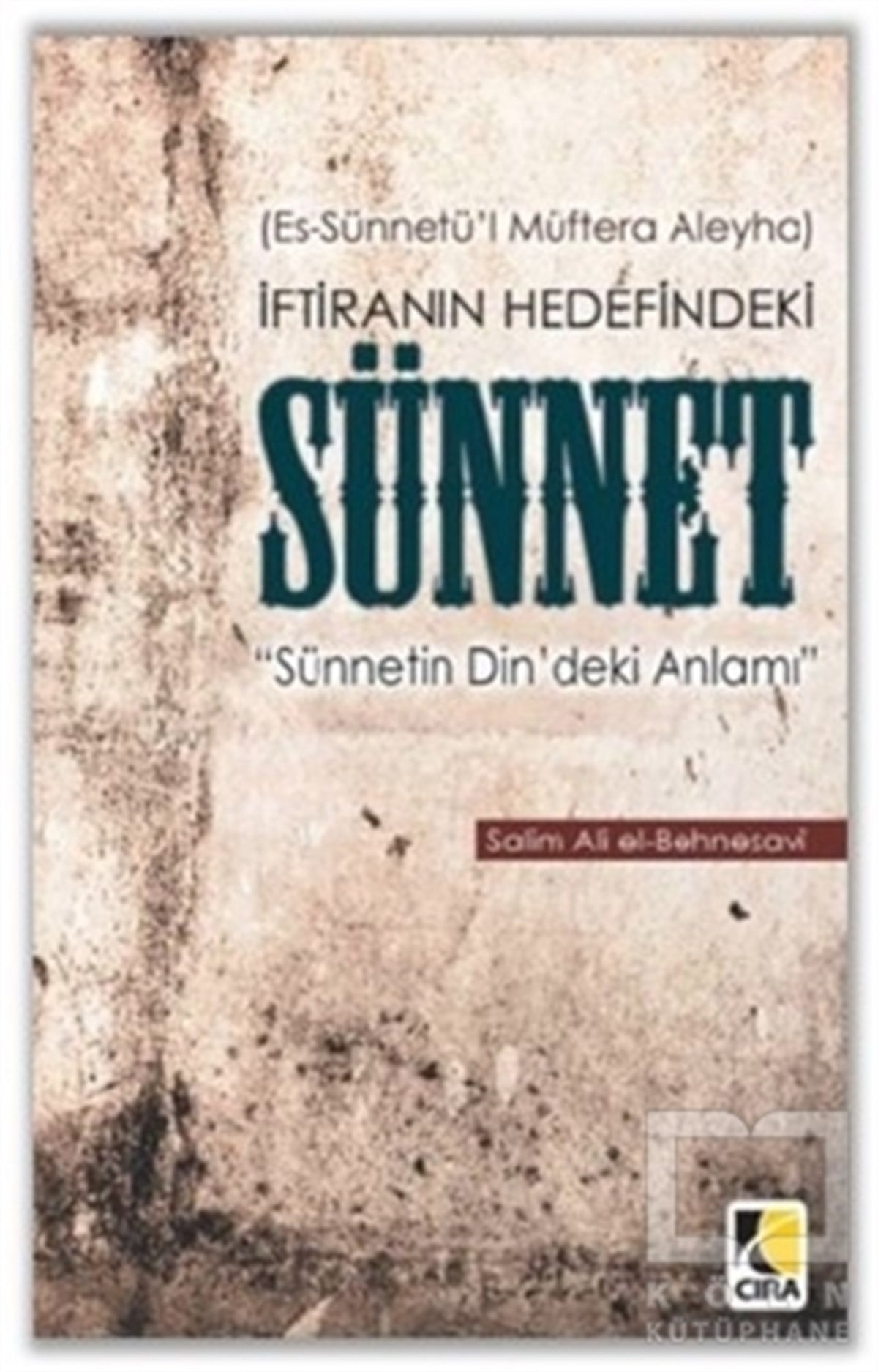 Salim Ali El BehnesaviEdebiyat - Romanİftiranın Hedefindeki Sünnet