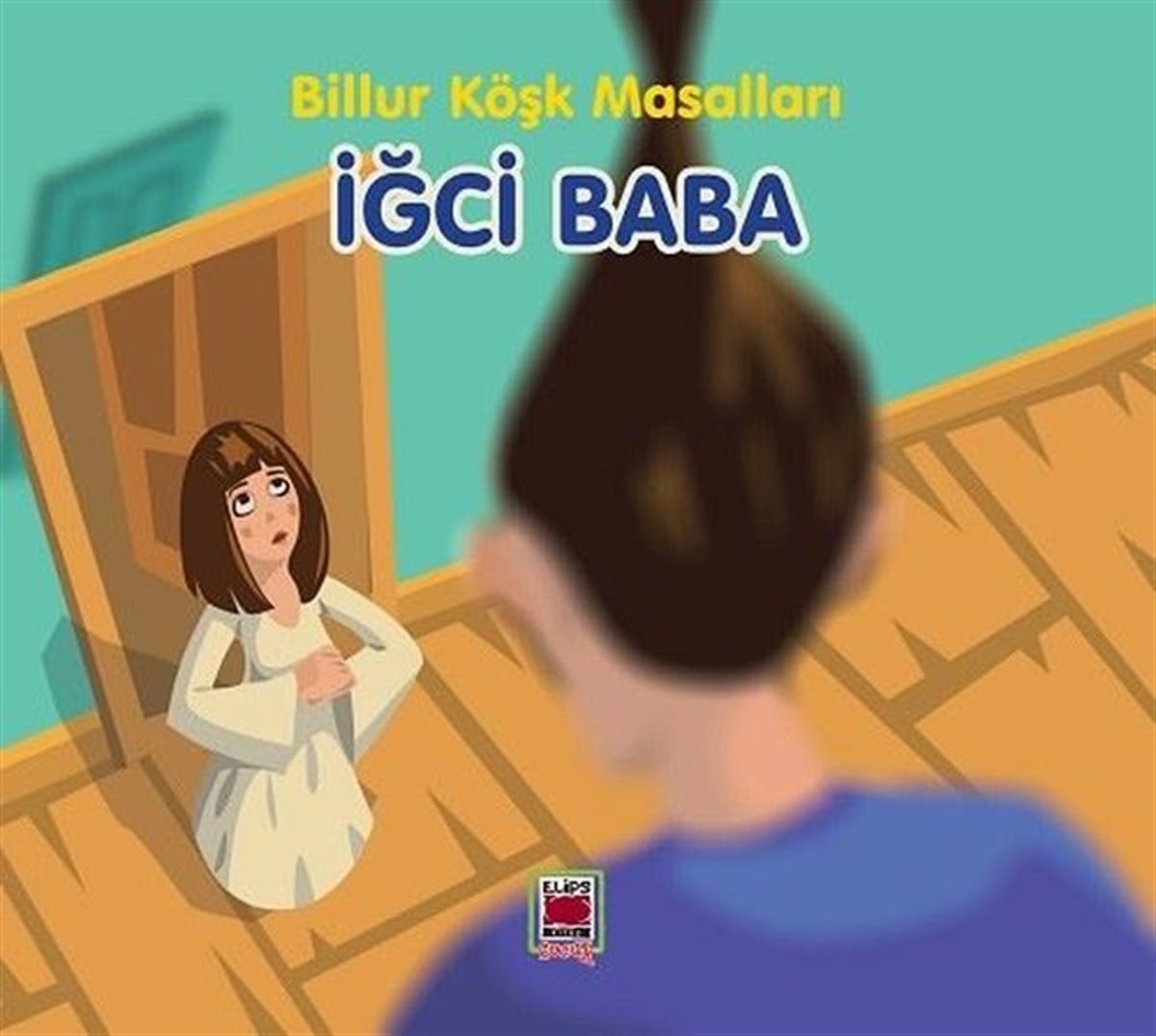 KolektifOkul Öncesi Masal Kitaplarıİğci Baba - Billur Köşk Masalları