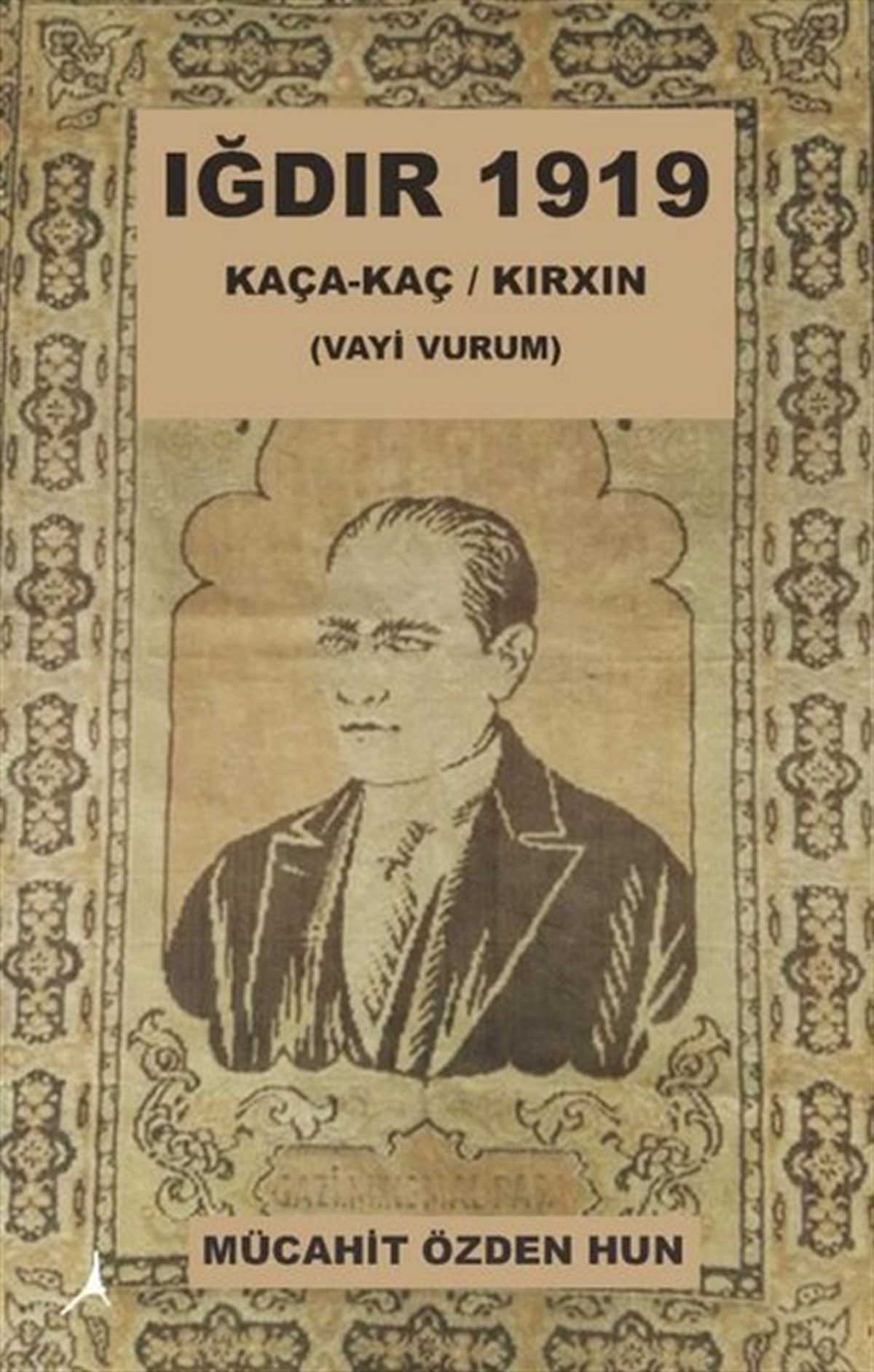 Mücahit Özden HunOsmanli TarihiIğdır 1919