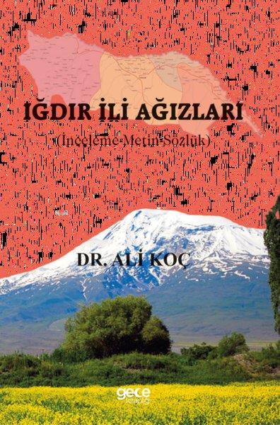 Ali KoçDil Bilimi - EtimolojiIğdır İli Ağızları - İnceleme - Metin - Sözlük