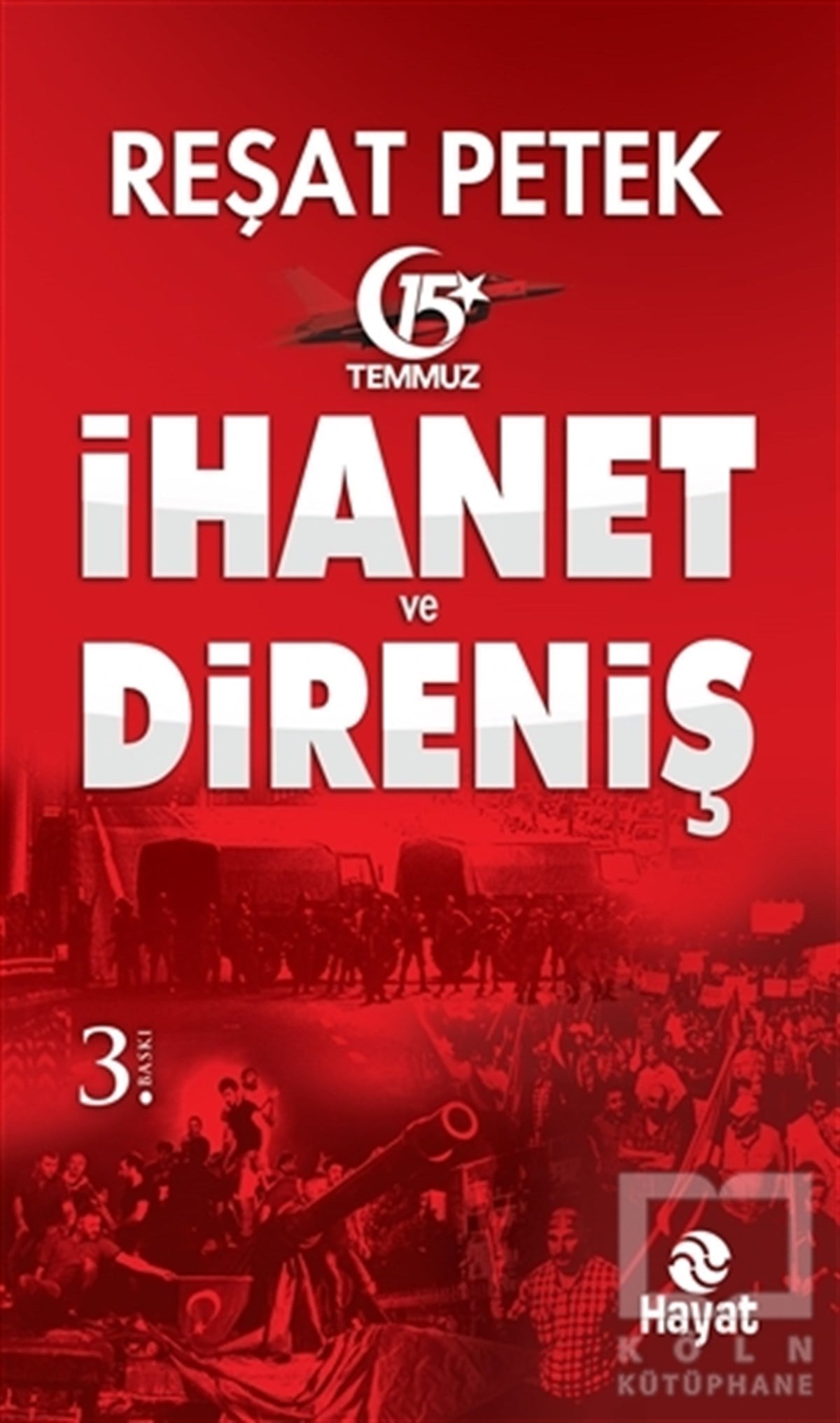 Reşat PetekAraştırma-İncelemeİhanet ve Direniş