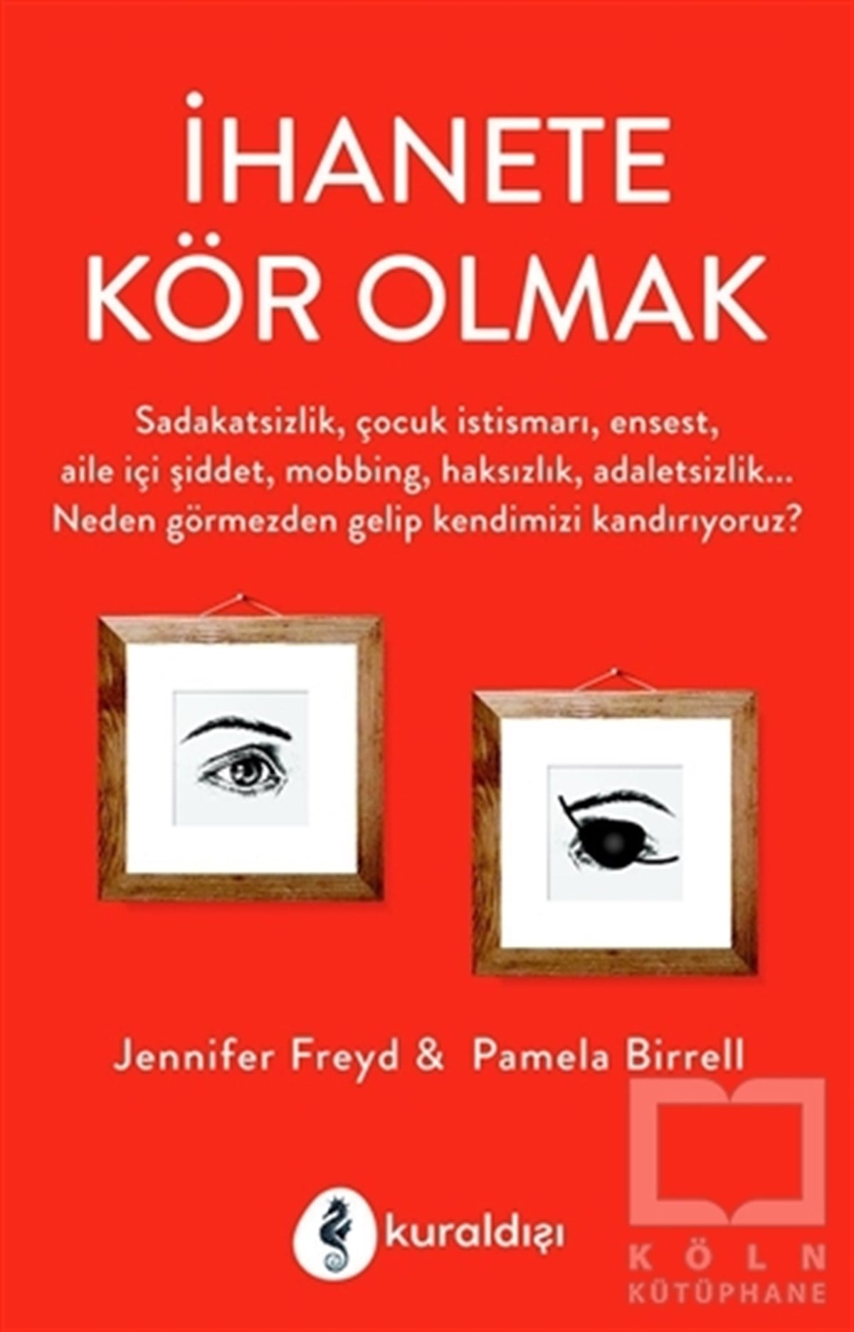 Jennifer J. FreydGelişim Psikolojisiİhanete Kör Olmak