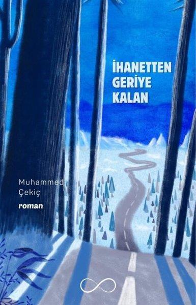 Muhammed ÇekiçTürkiye Romanİhanetten Geriye Kalan