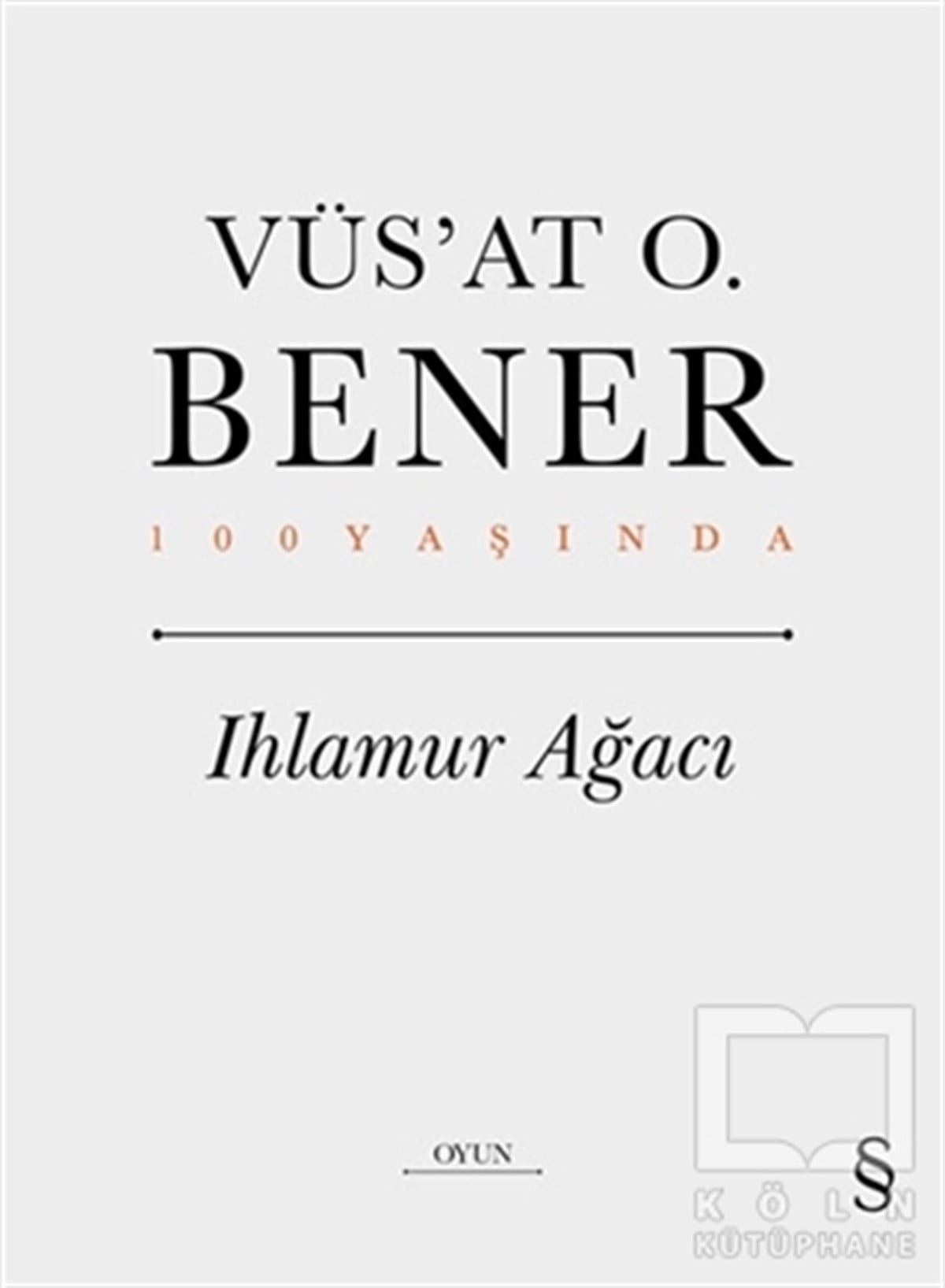 Vüs'at O. BenerOyun Kitapları & Tiyatro Oyun KitaplarıIhlamur Ağacı