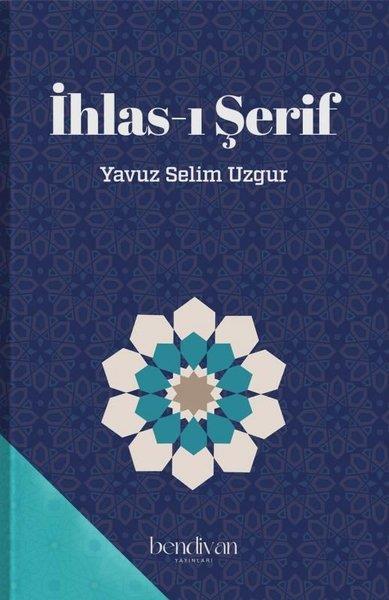 Yavuz Selim UzgurDinİhlas-ı Şerif