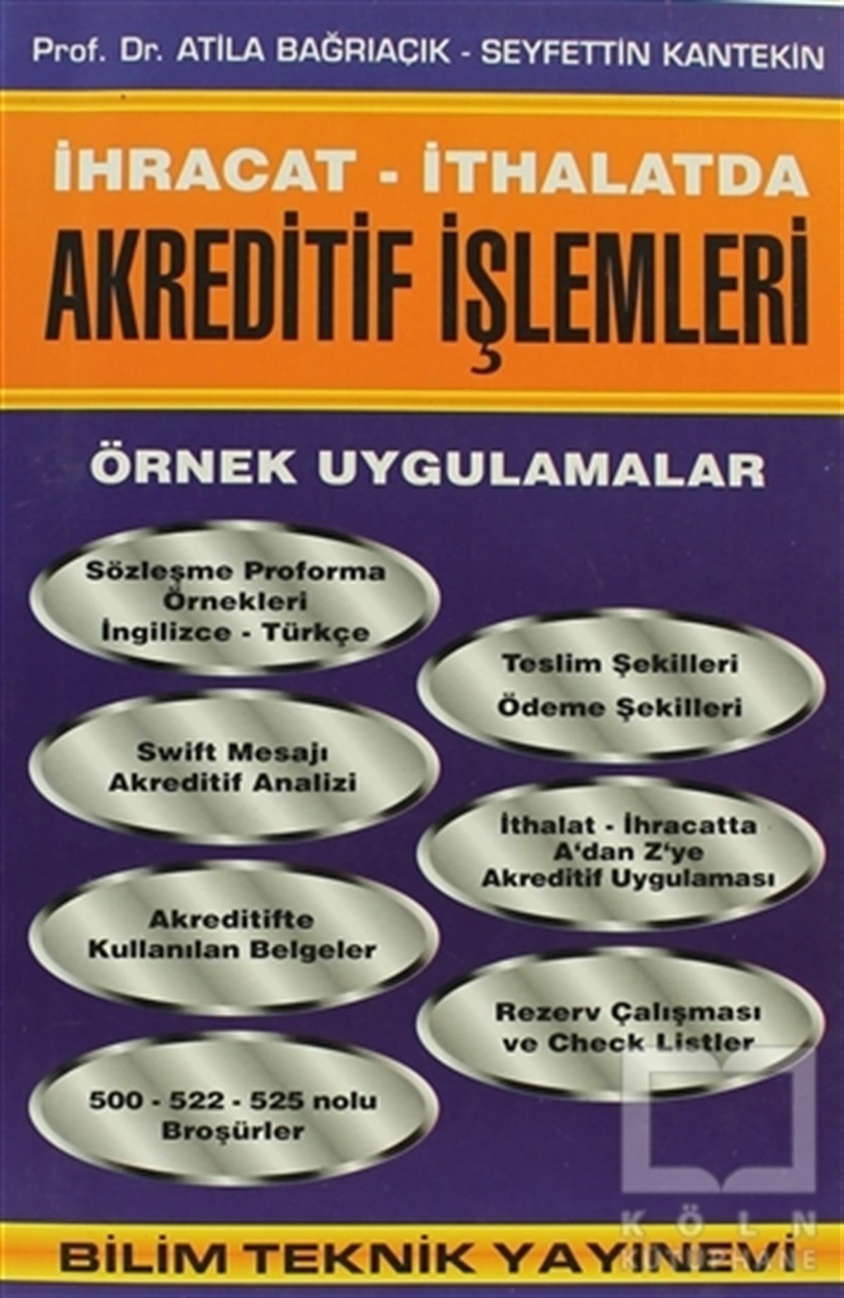 Atila BağrıaçıkReferans - Kaynak Kitapİhracat -İthalatda Akreditif İşlemleri