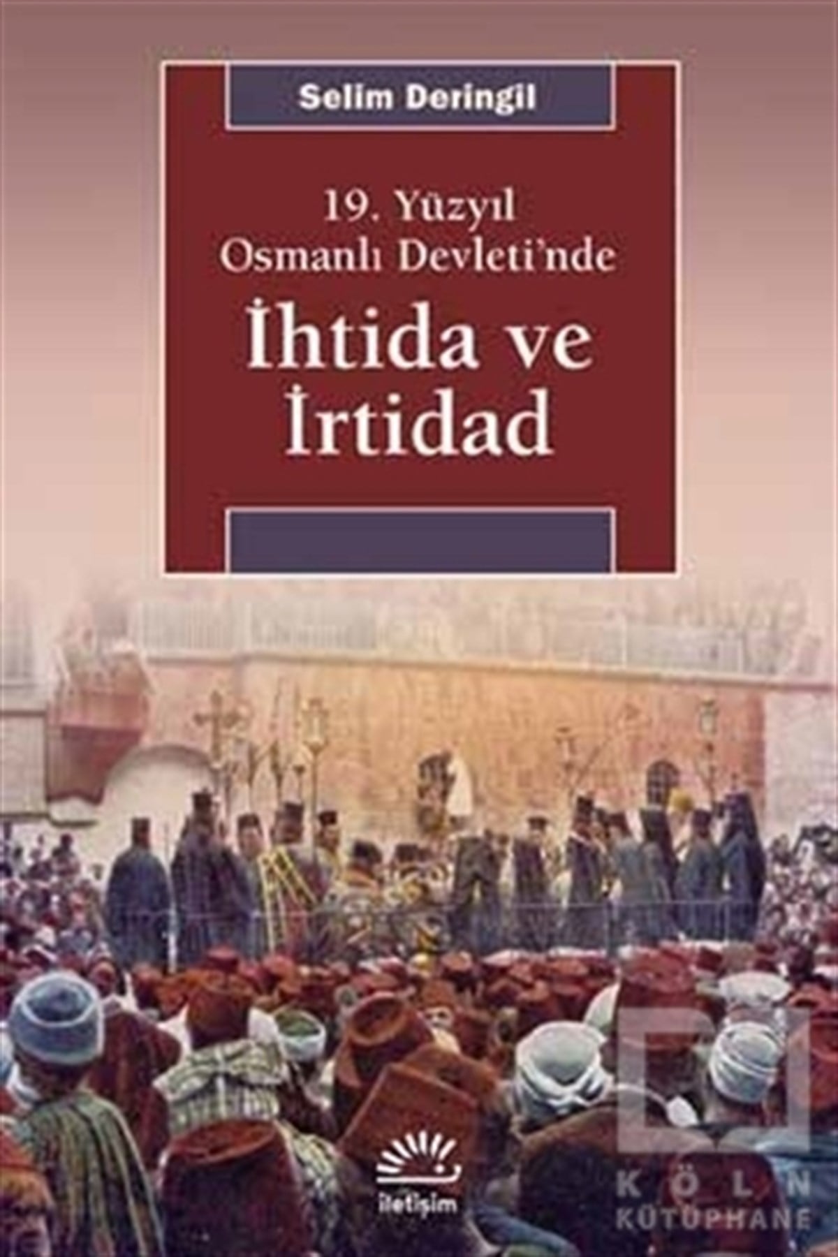 Selim DeringilOsmanlı Tarihiİhtida ve İrtidad