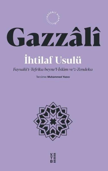 İmam Gazzaliİslami Kitaplarİhtilaf Usulü: Faysalü't-Tefrika beyne'l-İslam ve'z-Zendeka