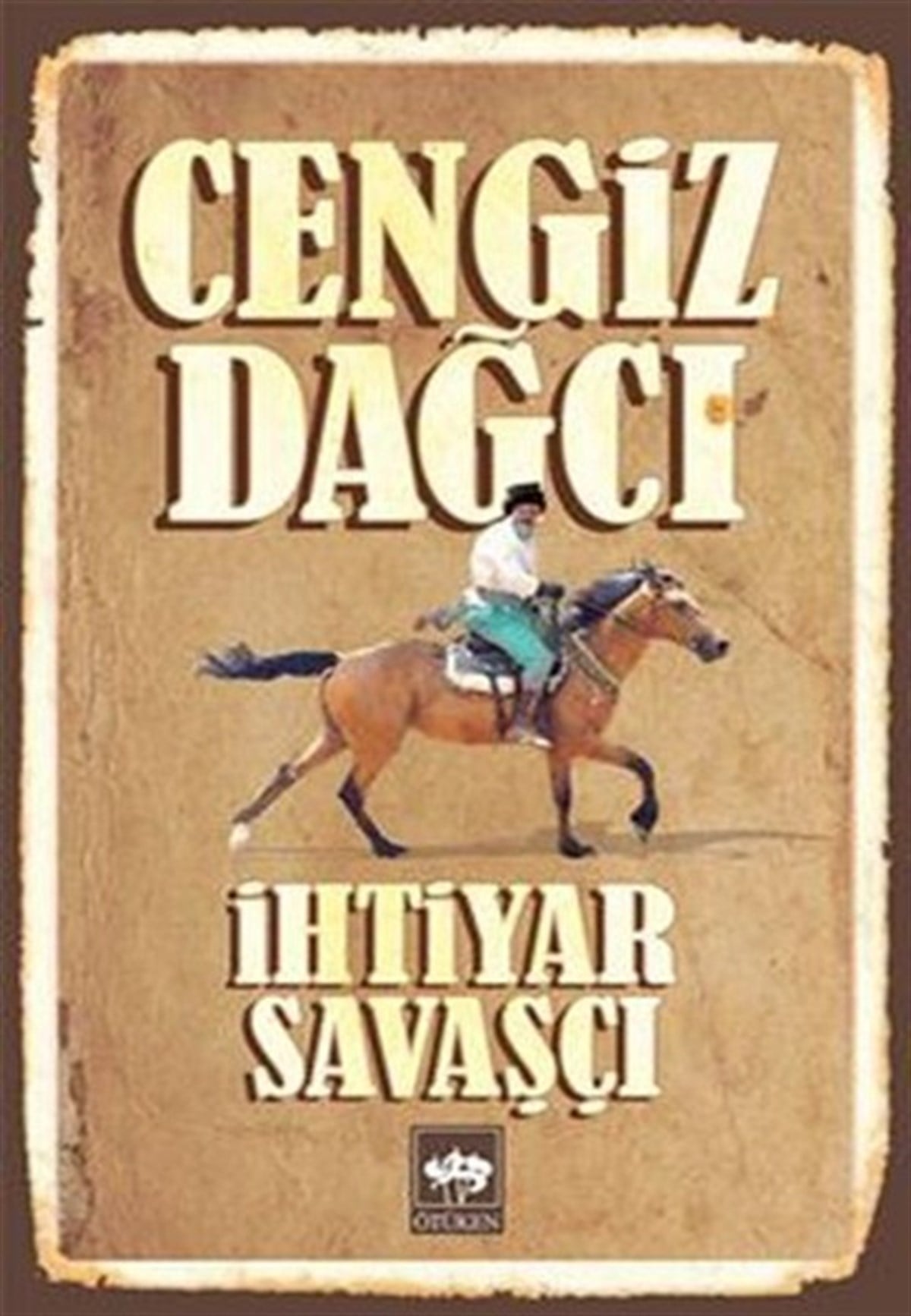 Cengiz DağcıHikaye (Öykü) Kitaplarıİhtiyar Savaşçı