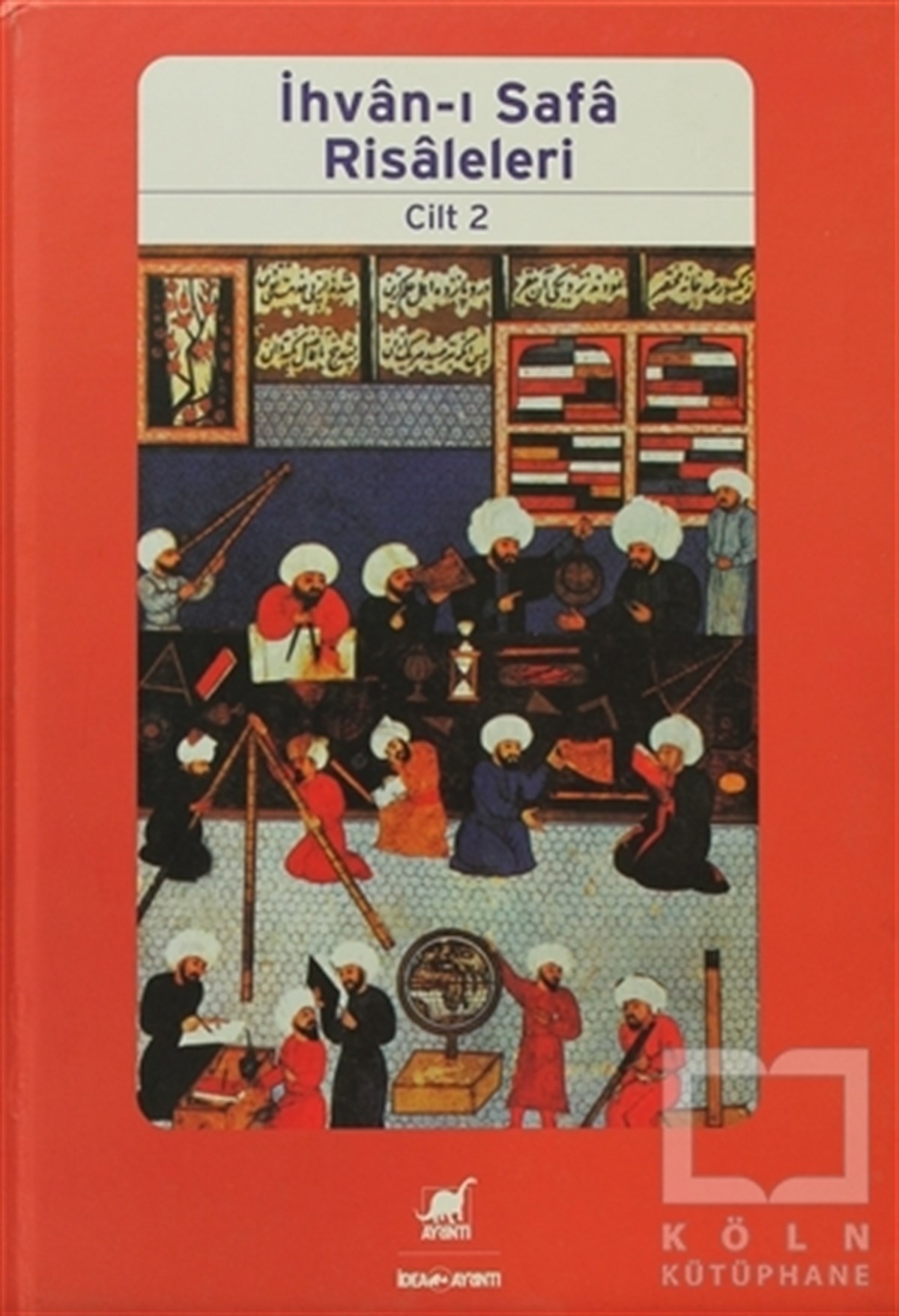 KolektifTasavvuf - Mezhepler - Tarikatlarİhvan-ı Safa Risaleleri Cilt: 2