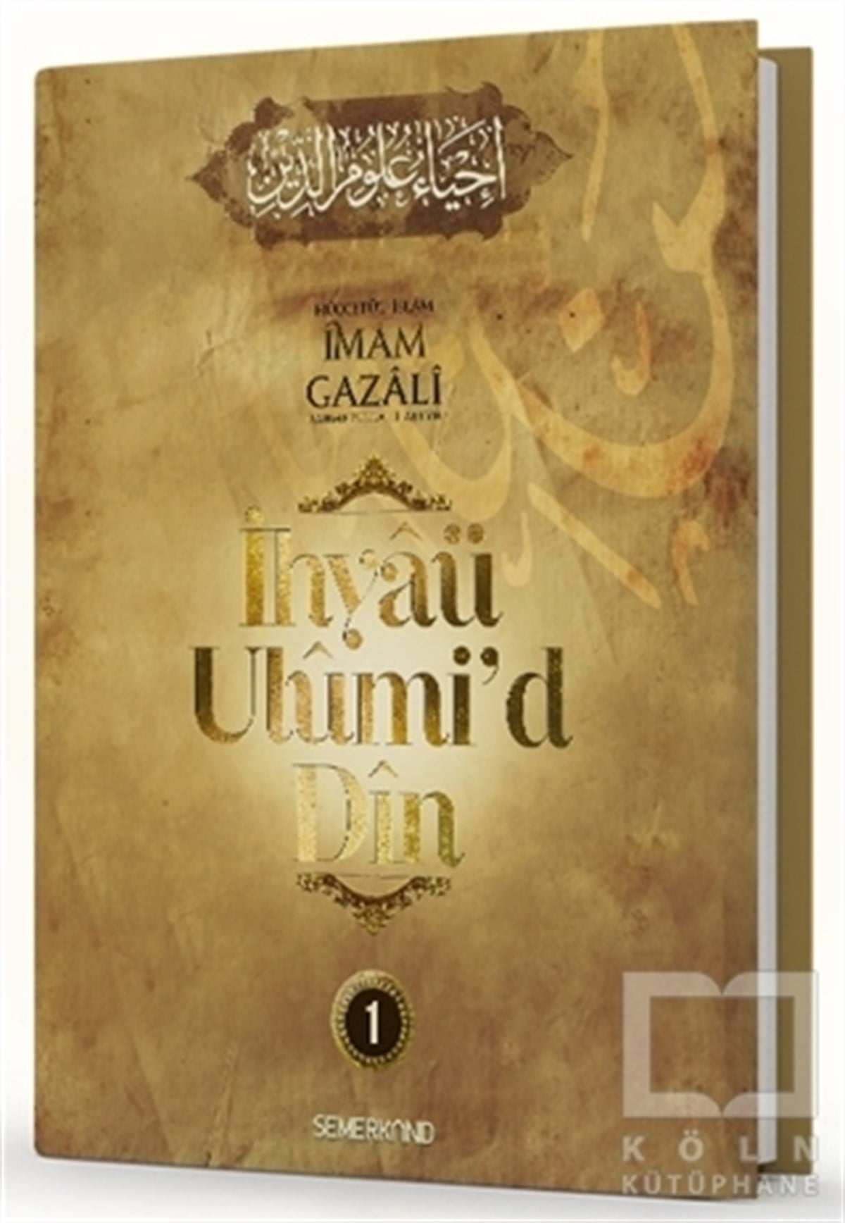 İmam GazaliTasavvuf Kitaplarıİhyaü Ulumi'd Din 1.Cilt