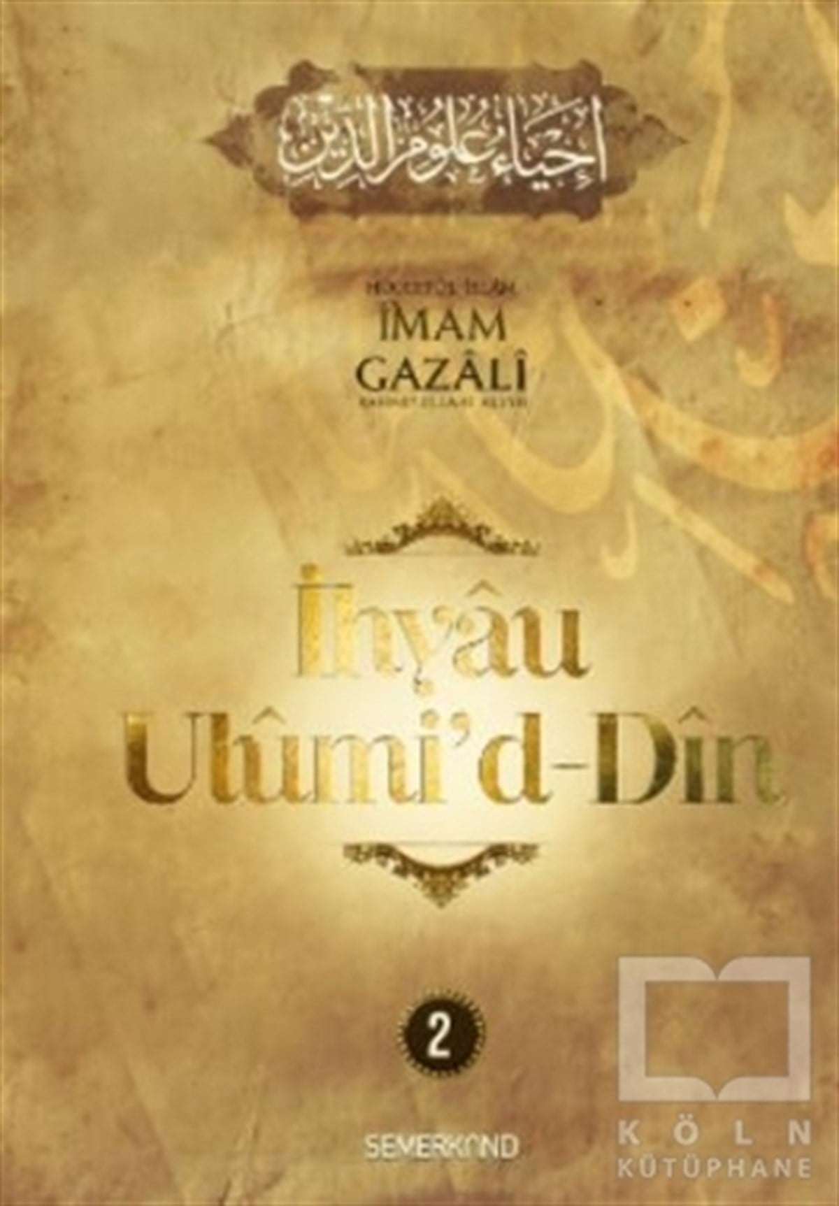 İmam GazaliTasavvuf Kitaplarıİhyau Ulumid’d - Din 2