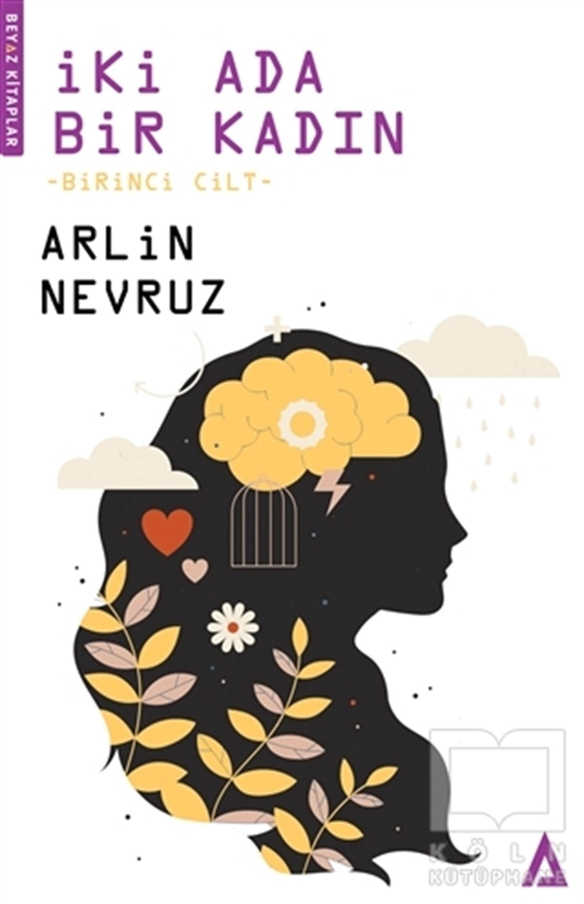 Arlin NevruzAşk Kitapları & Aşk Romanlarıİki Ada Bir Kadın Birinci Cilt
